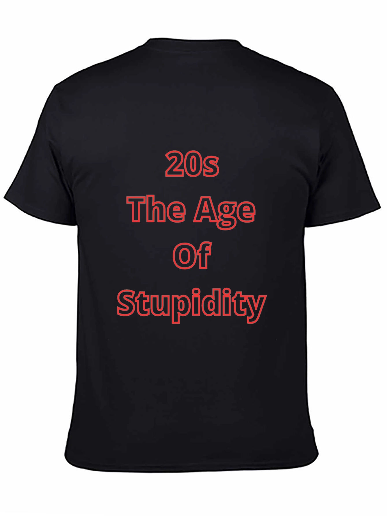 Black 20s The Age of Stupidity Funny T-Shirt view 4