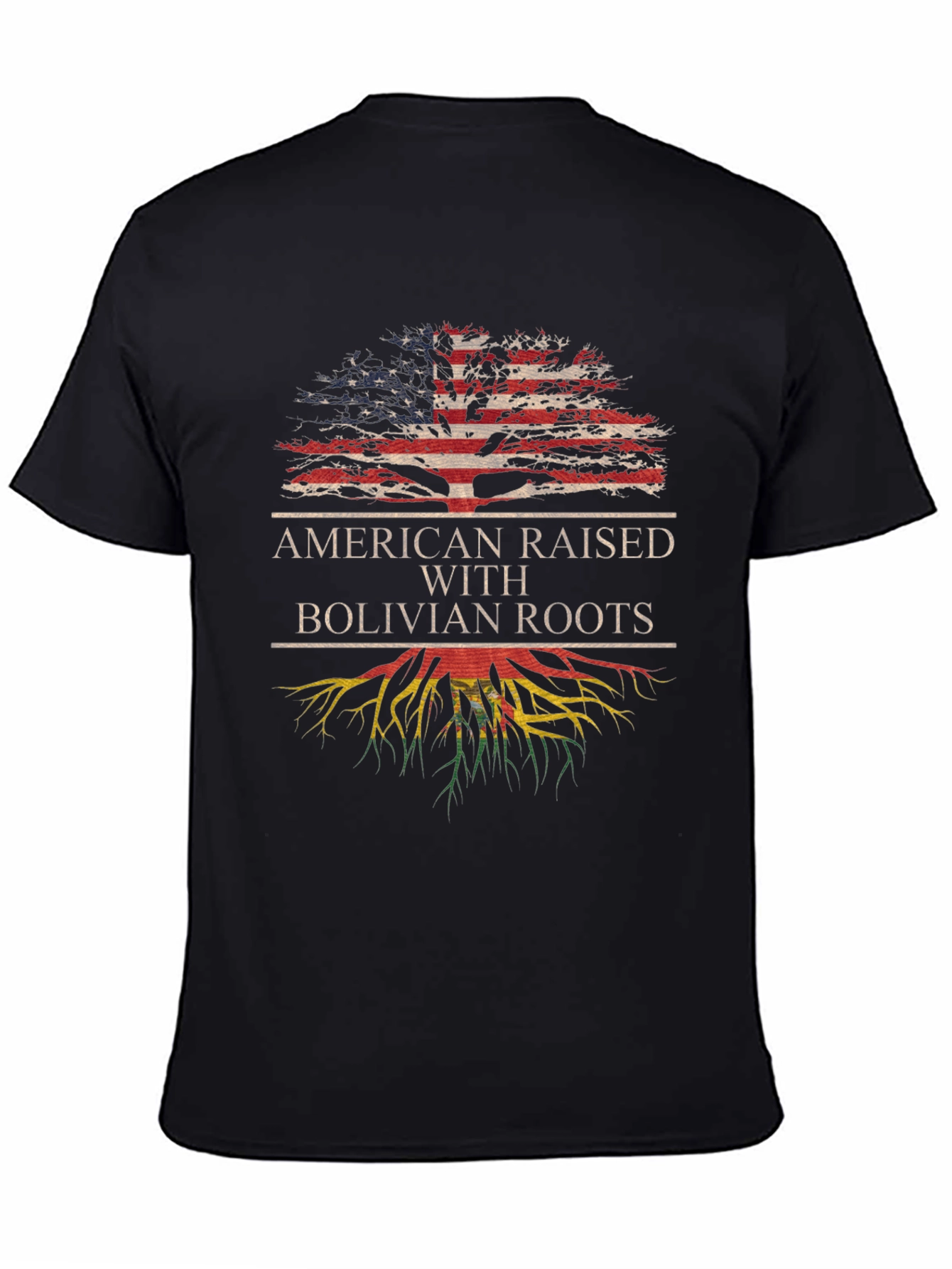 American Raised with Bolivian Roots T-Shirt - 4