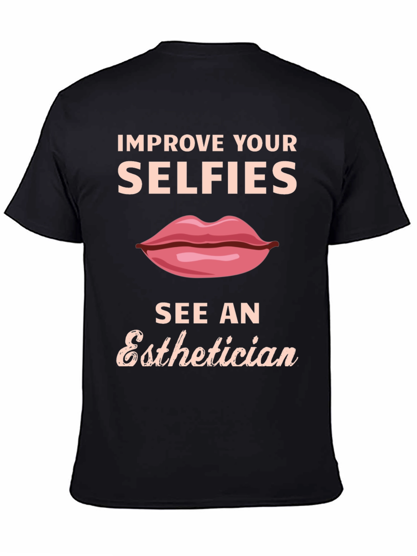 Black Improve Your Selfies T-Shirt view 4