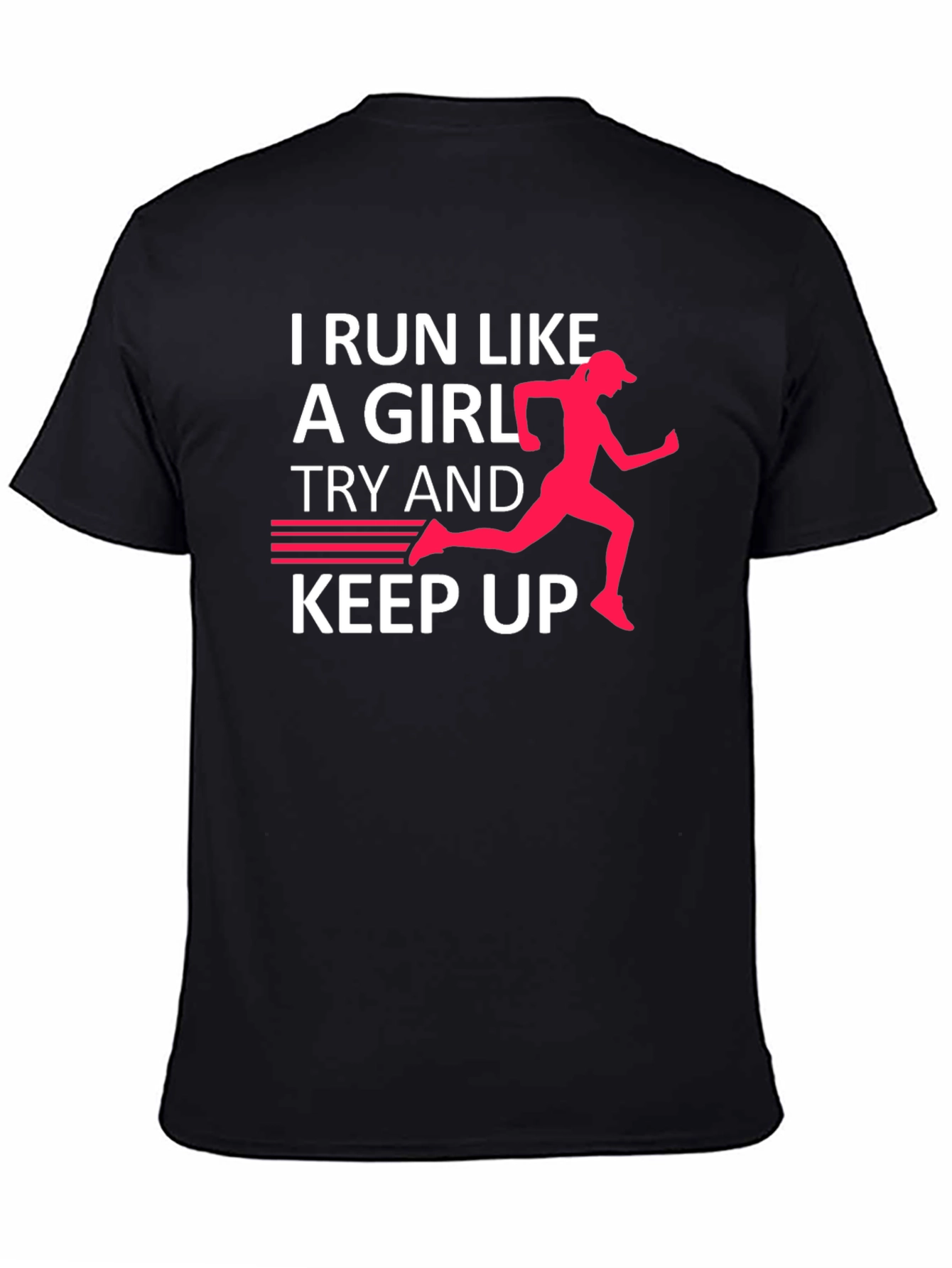 Black I Run Like A Girl T-Shirt - Funny Running Tee view 4