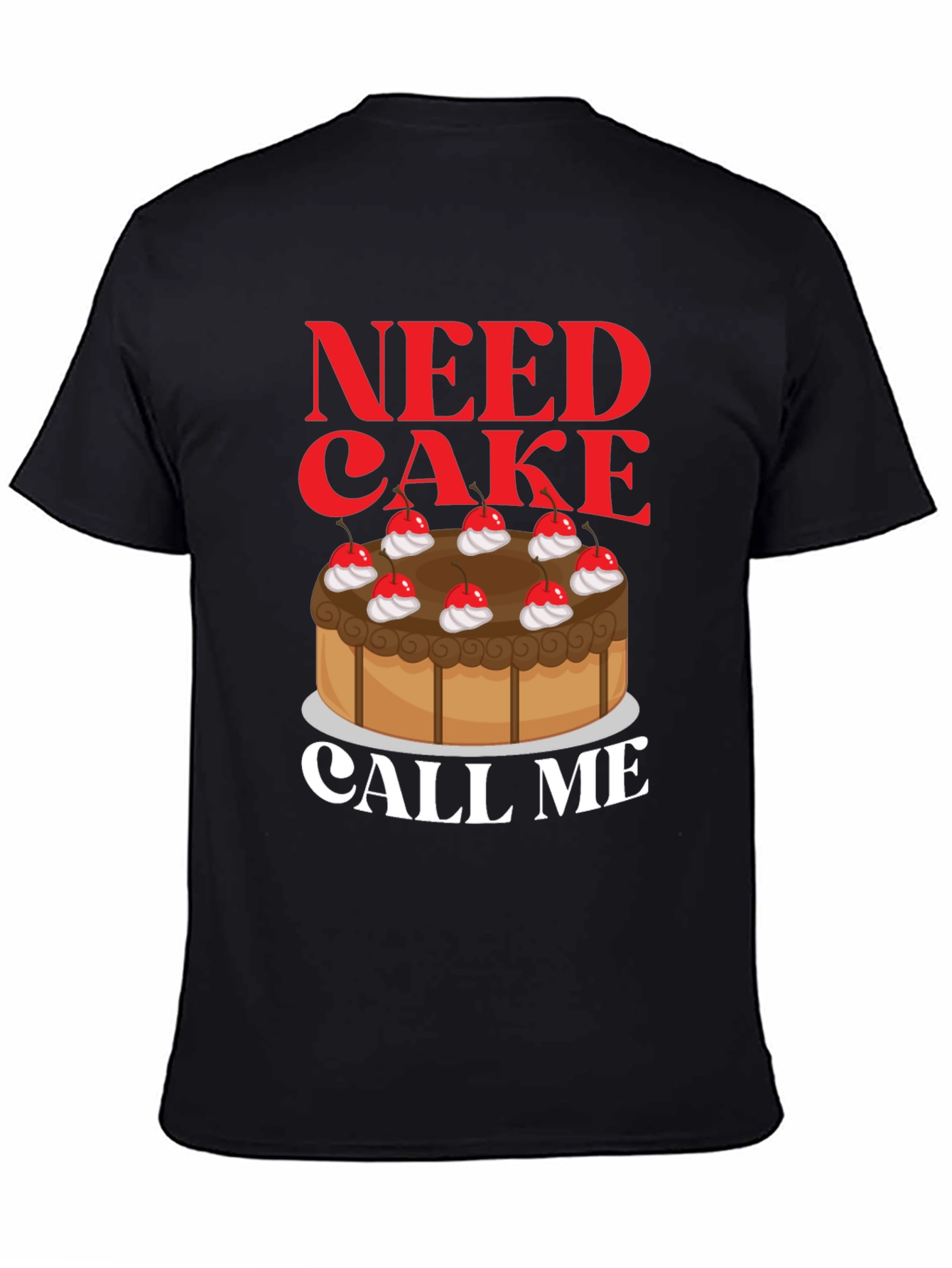 Black Need Cake Call Me T-Shirt - Sweet Tooth Tee view 4