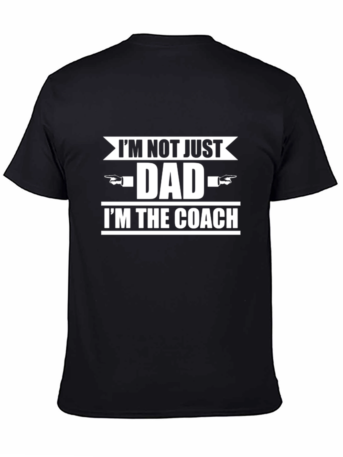 Black I'm Not Just Dad I'm The Coach T-Shirt view 4