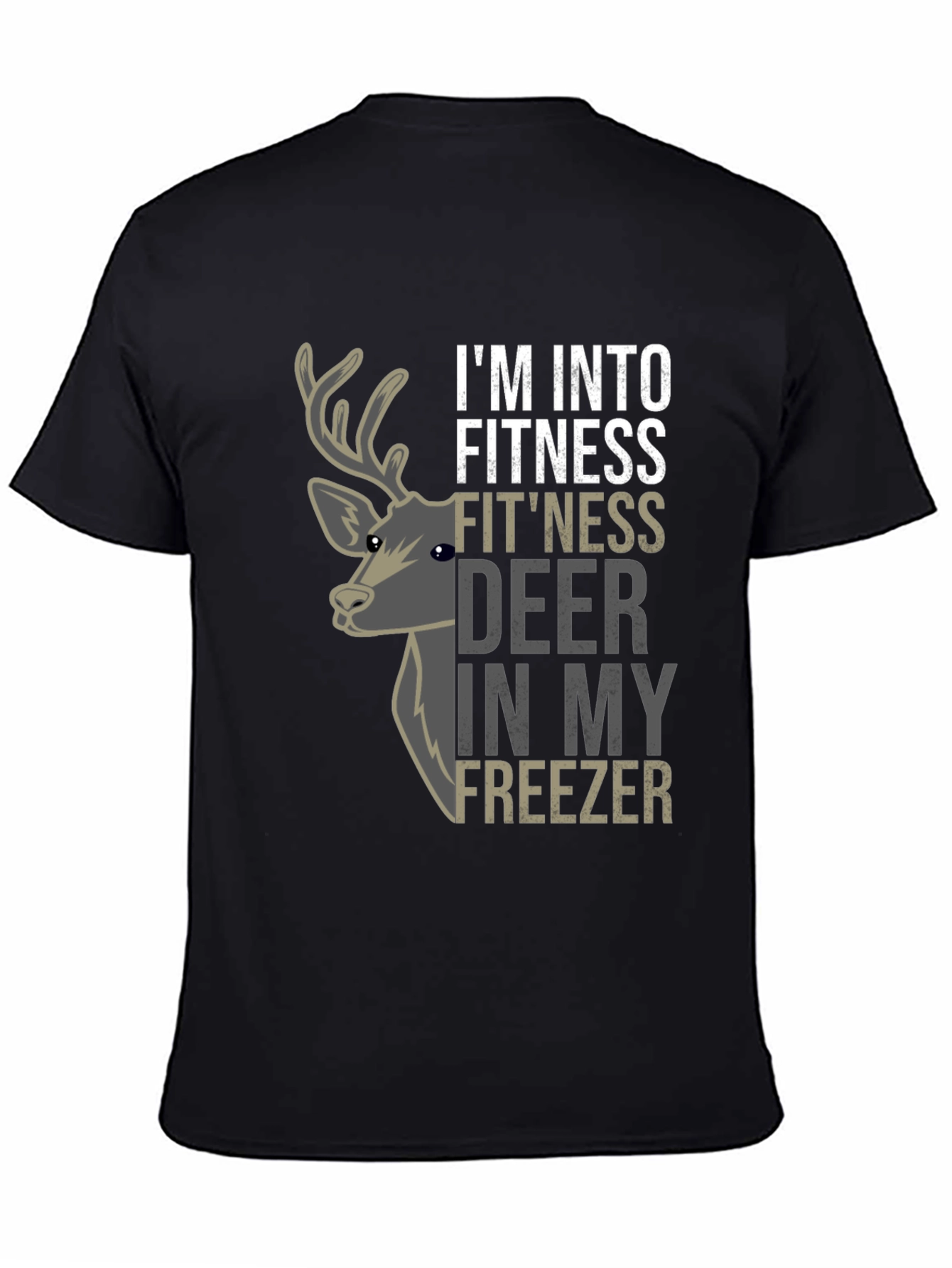 Black I'm Into Fitness Fit'ness Deer In My Freezer T-Shirt view 4