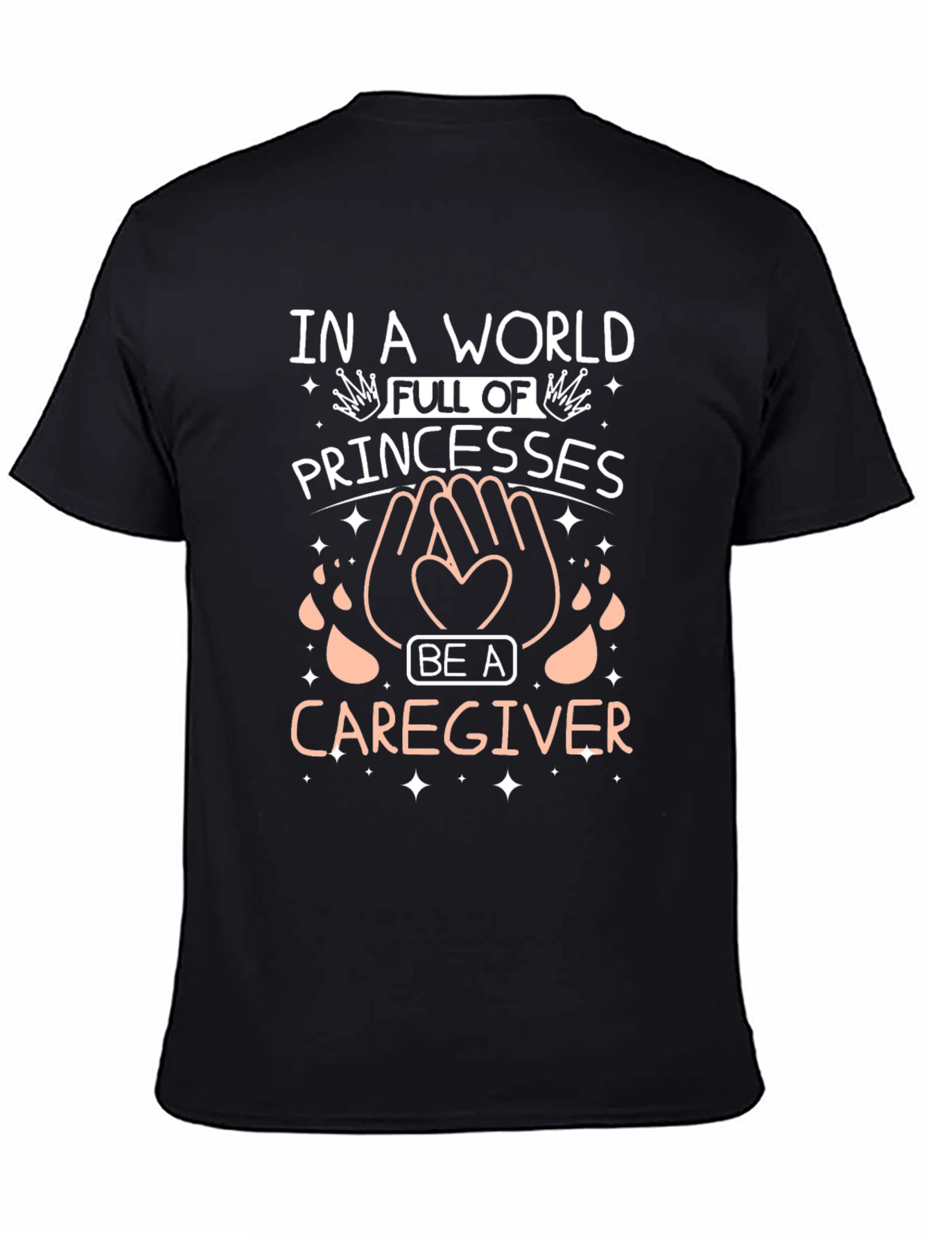 Black Caregiver T-Shirt - Be a Caregiver in a World of Princesses view 4