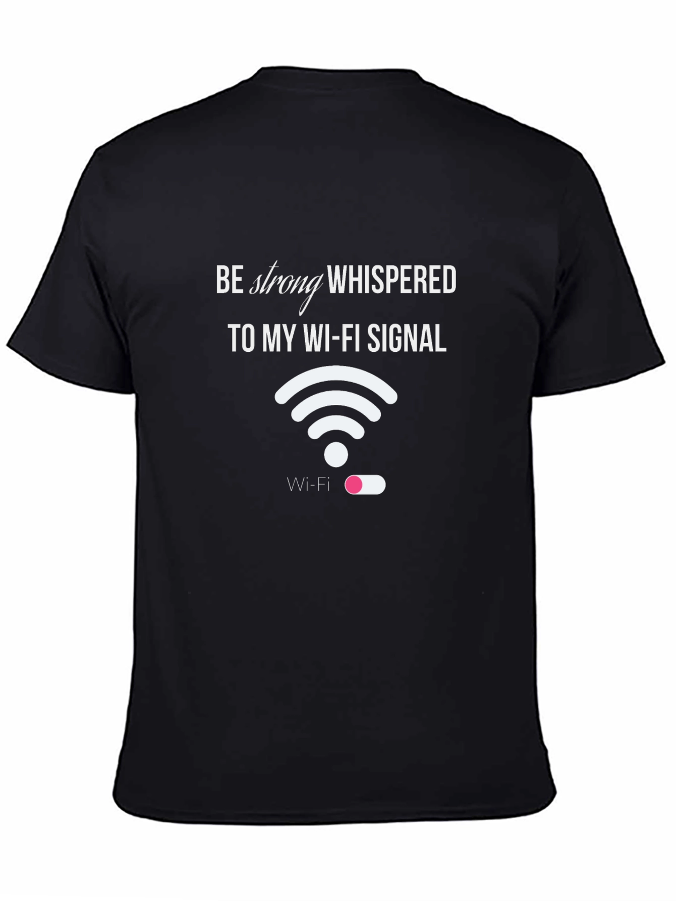Black Funny Wi-Fi Signal T-Shirt - Be Strong view 4