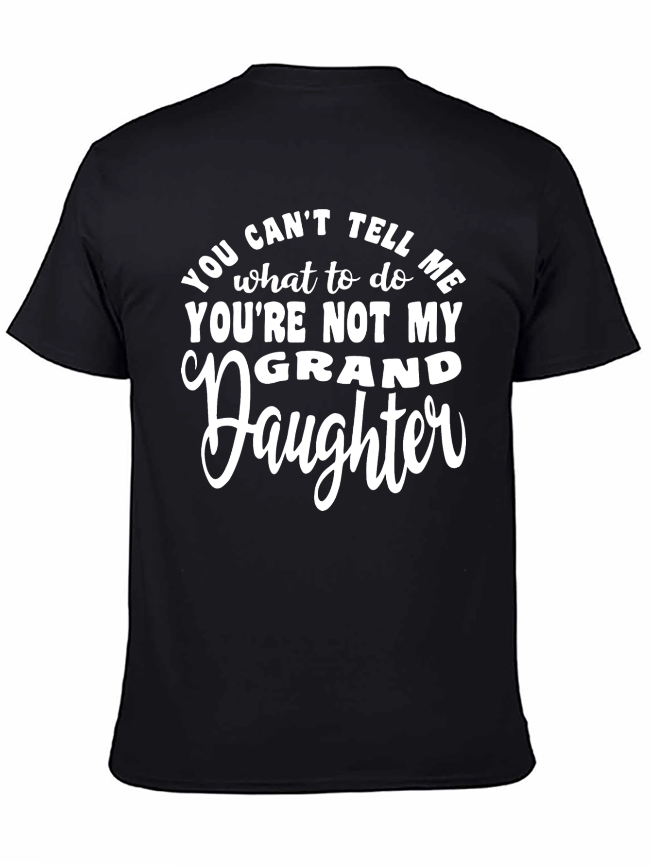 Black Funny Grandfather T-Shirt - You Can't Tell Me... view 4