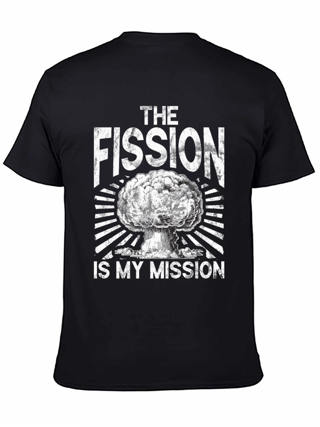 Black The Fission Is My Mission T-Shirt - Nuclear Physics Humor view 4