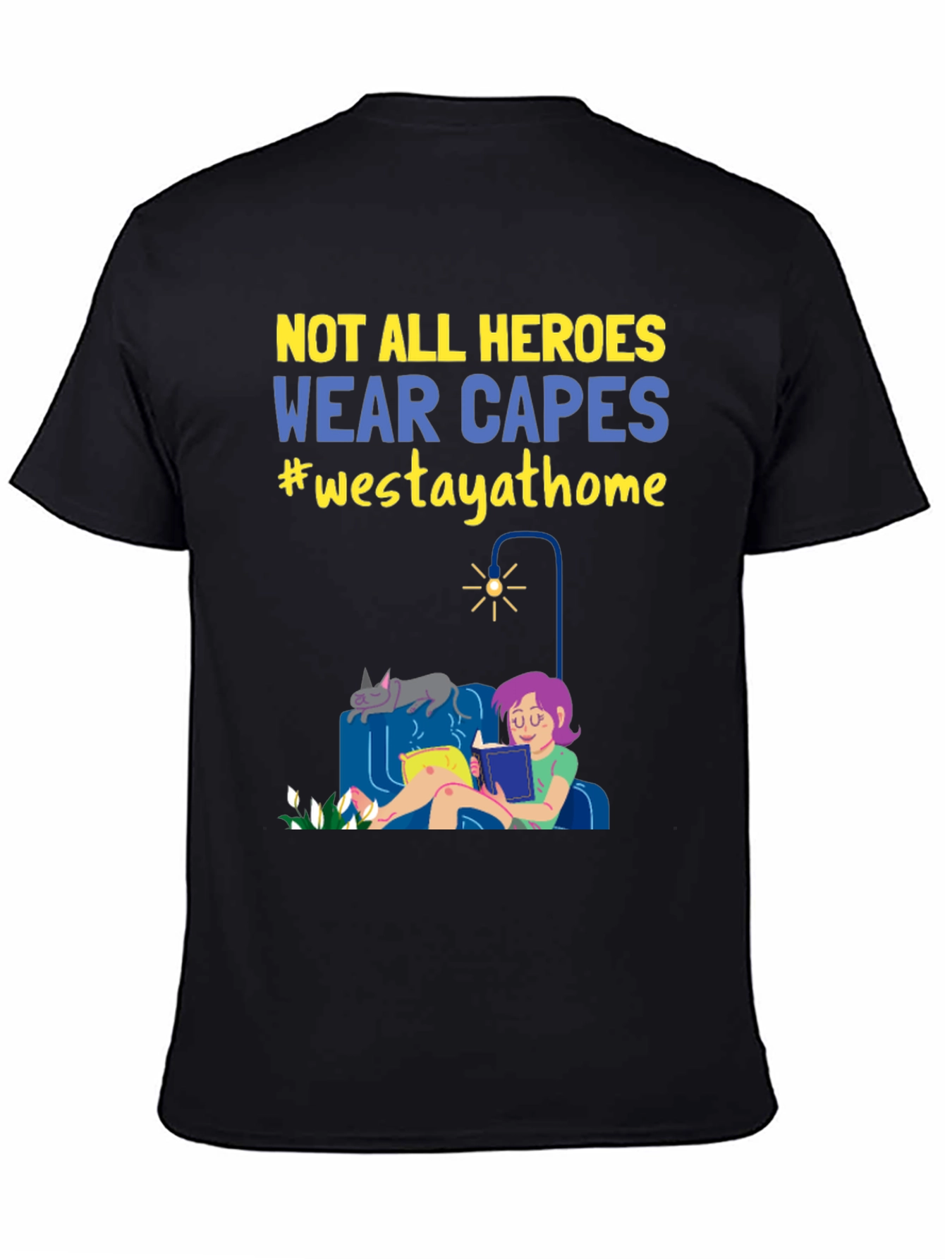Black Not All Heroes Wear Capes Stay Home T-Shirt view 4