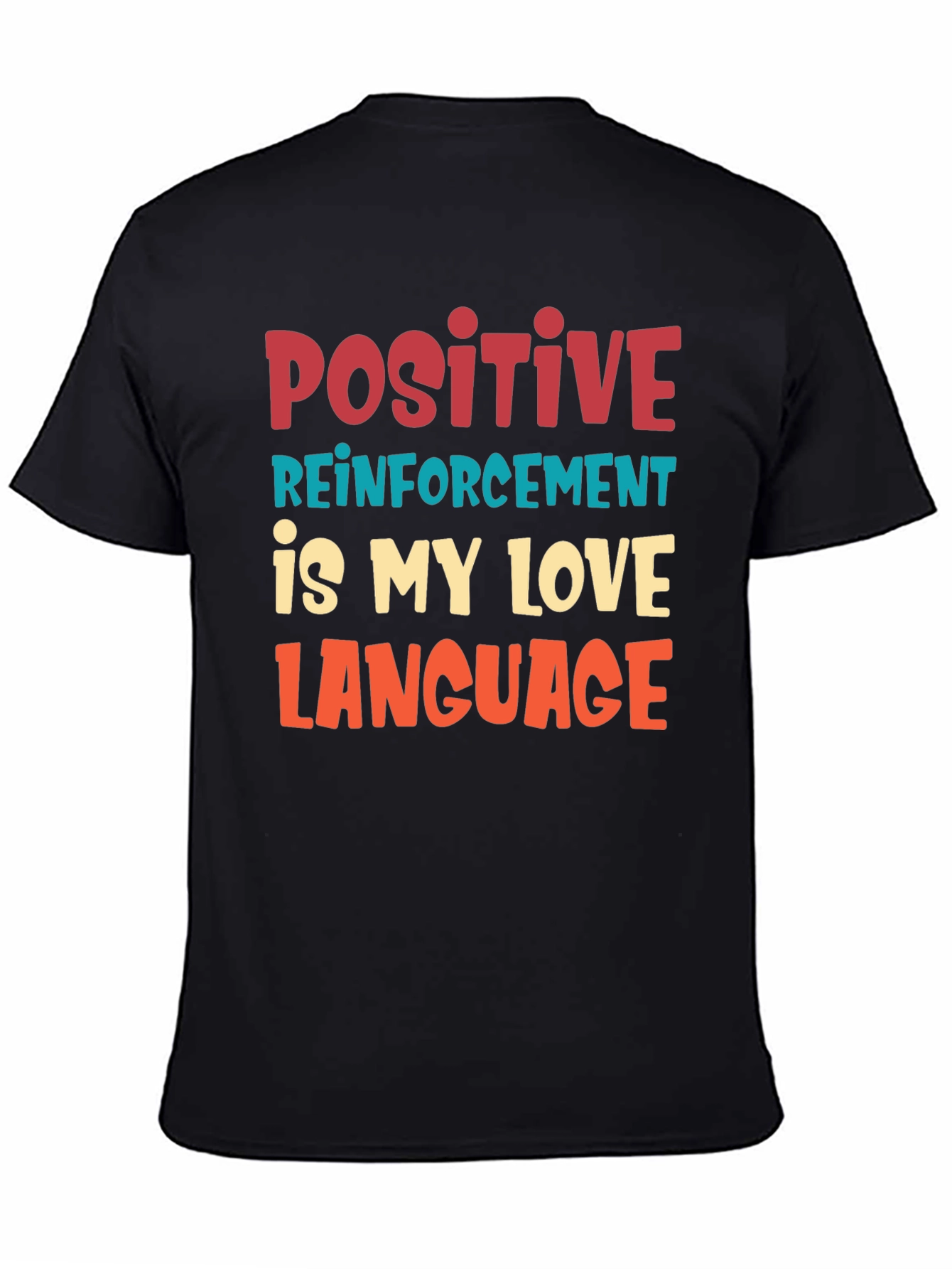 Black Positive Reinforcement T-Shirt view 4