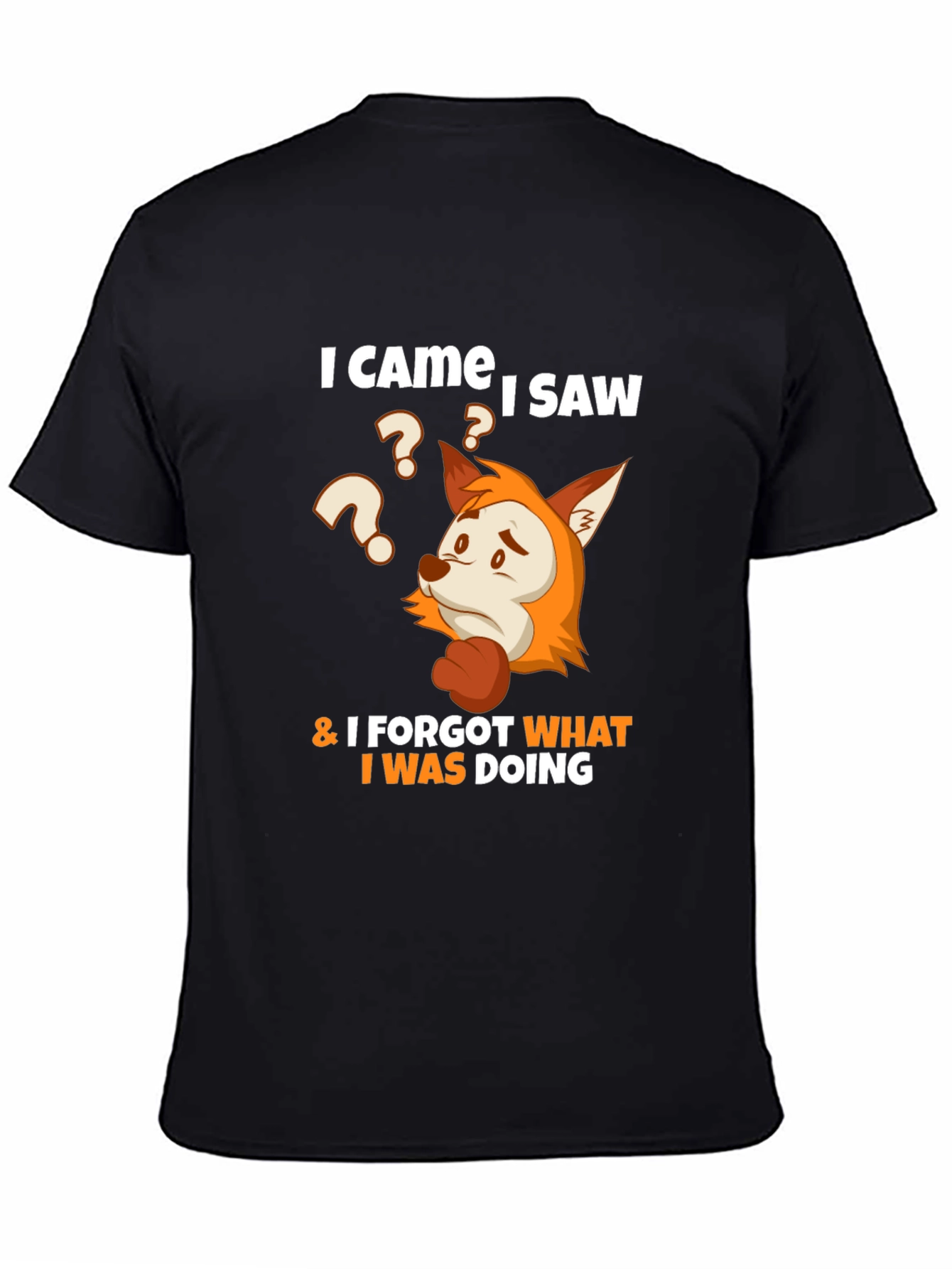 Black I Came I Saw I Forgot What I Was Doing T-Shirt view 4