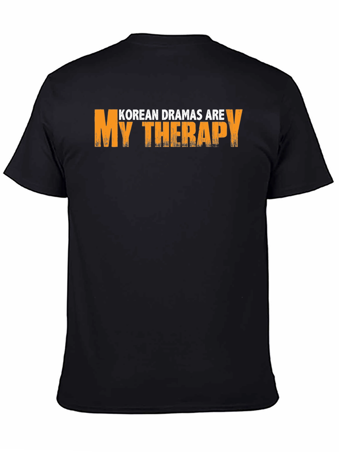 Black Korean Dramas Are My Therapy Graphic T-Shirt view 4