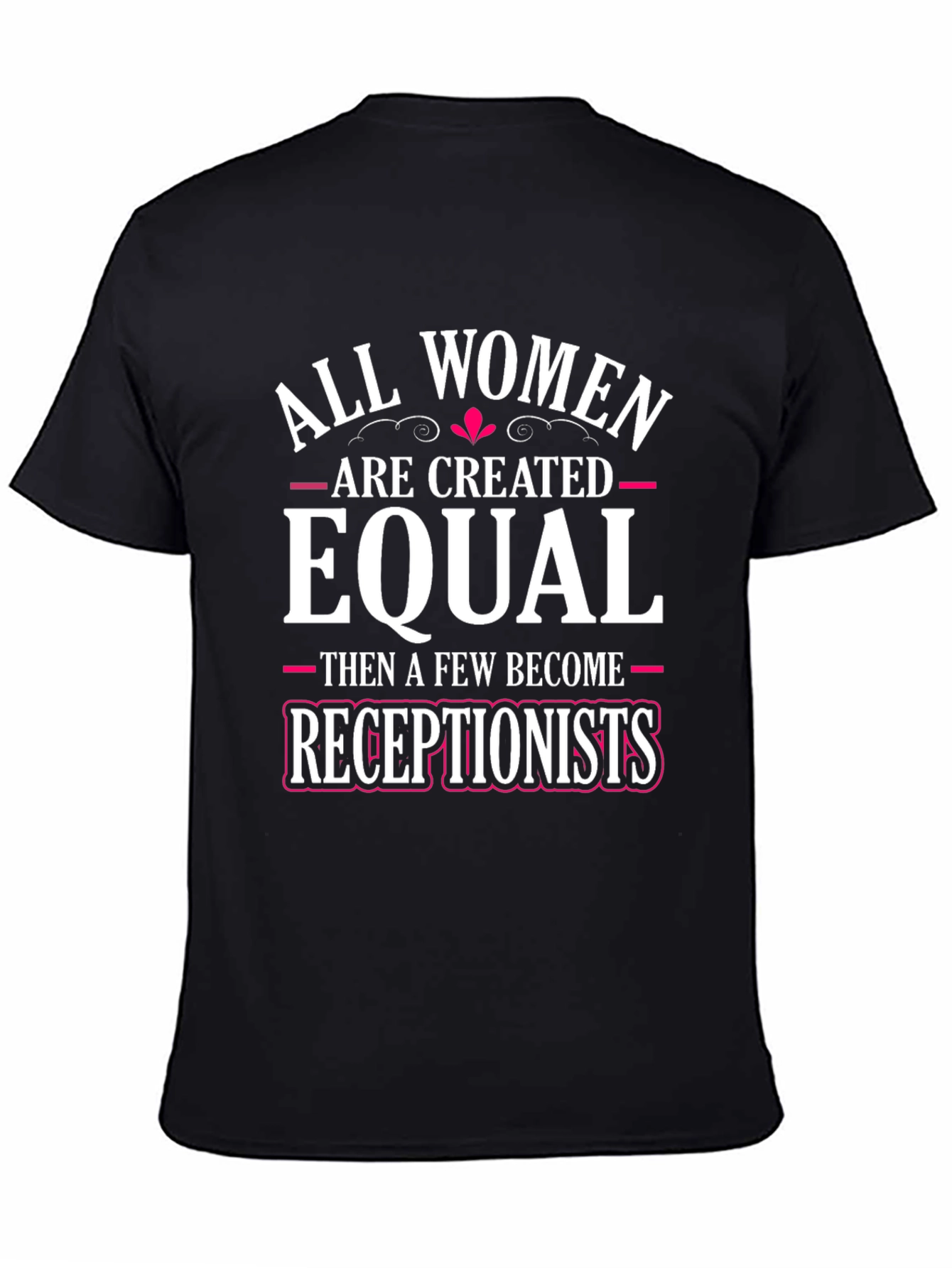 Black All Women are Created Equal Receptionist T-Shirt view 4