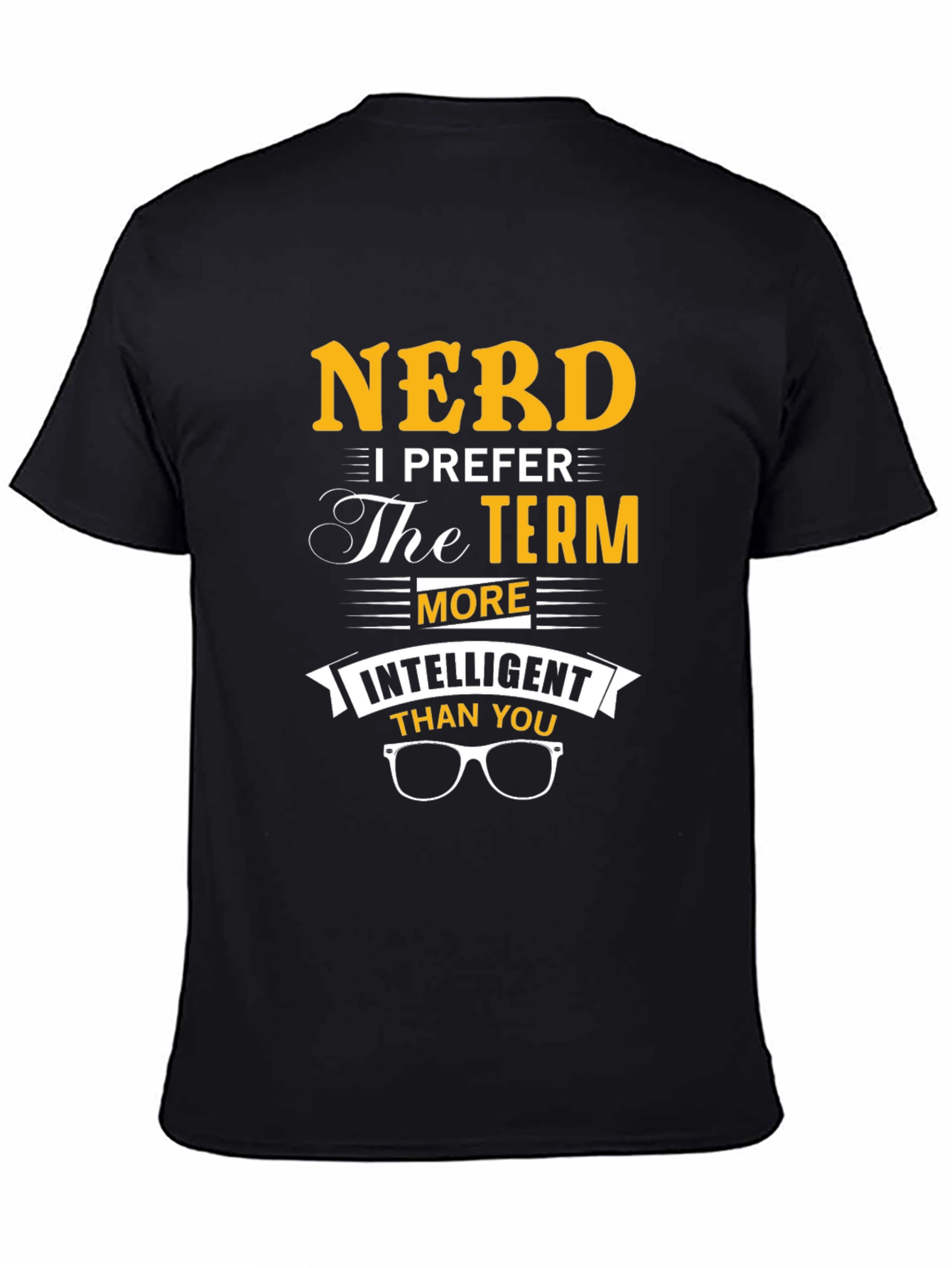 Black Nerd T-Shirt - Intelligent Than You Funny Slogan Tee view 4