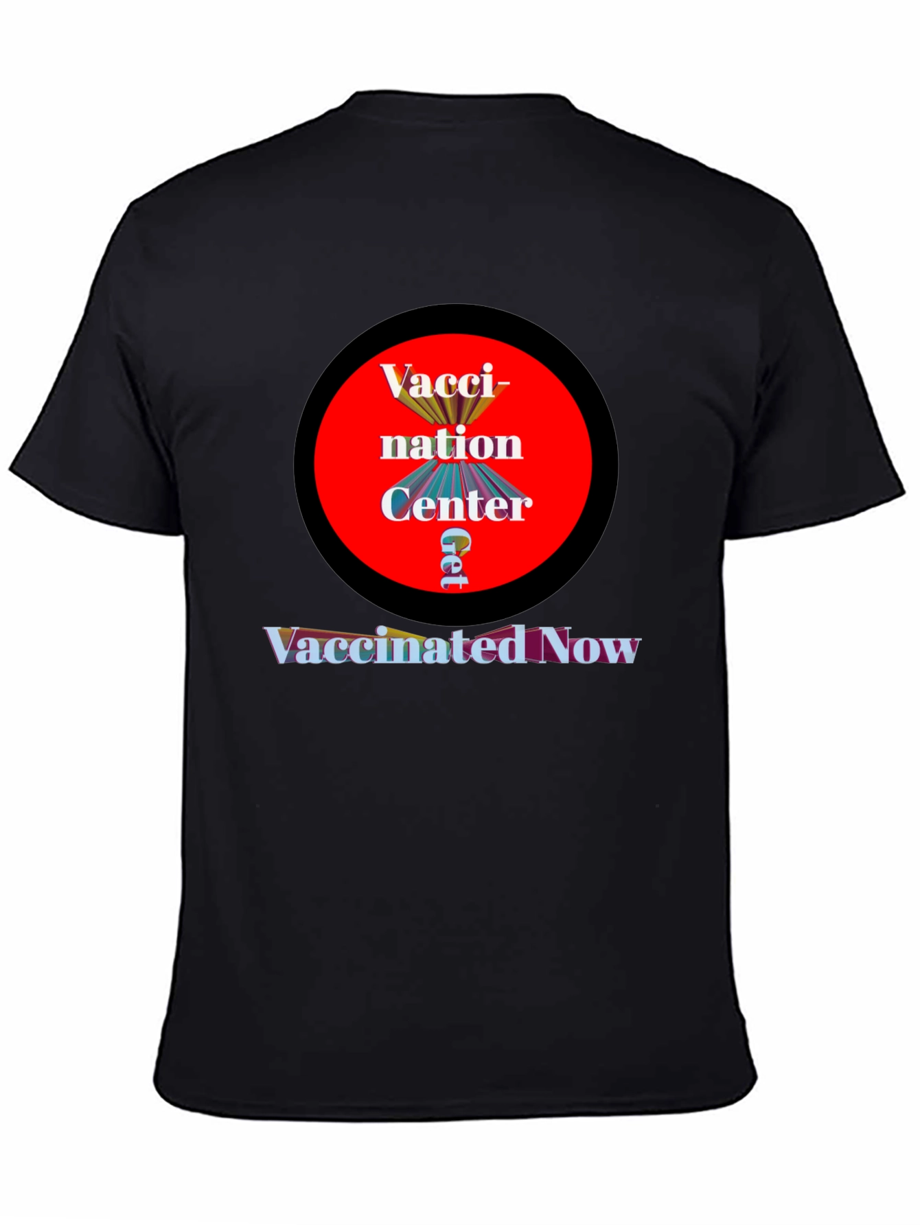 Black Vaccination Center T-Shirt - Get Vaccinated Now view 4