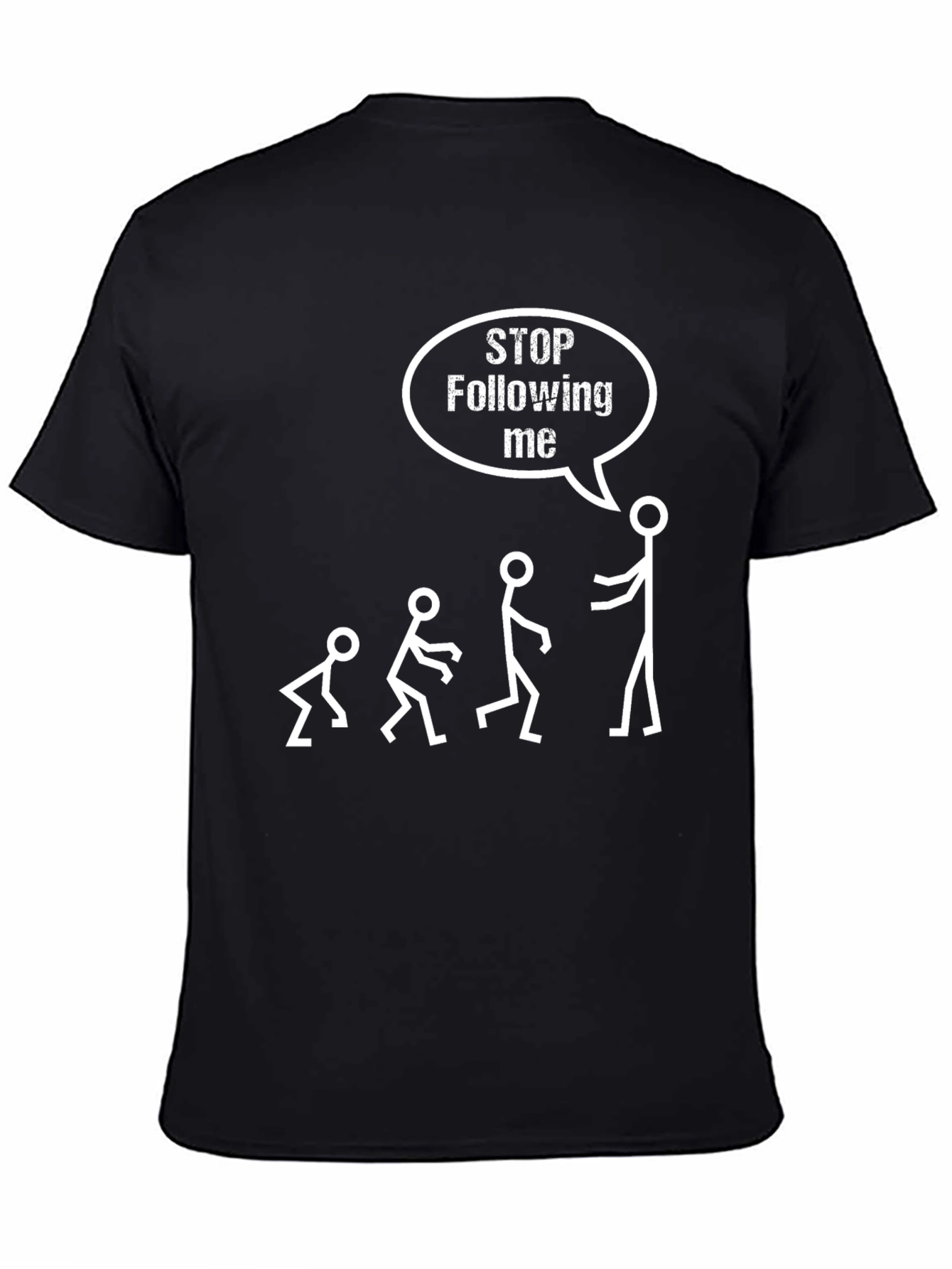 Black Evolving Humor T-Shirt: Stop Following Me! view 4