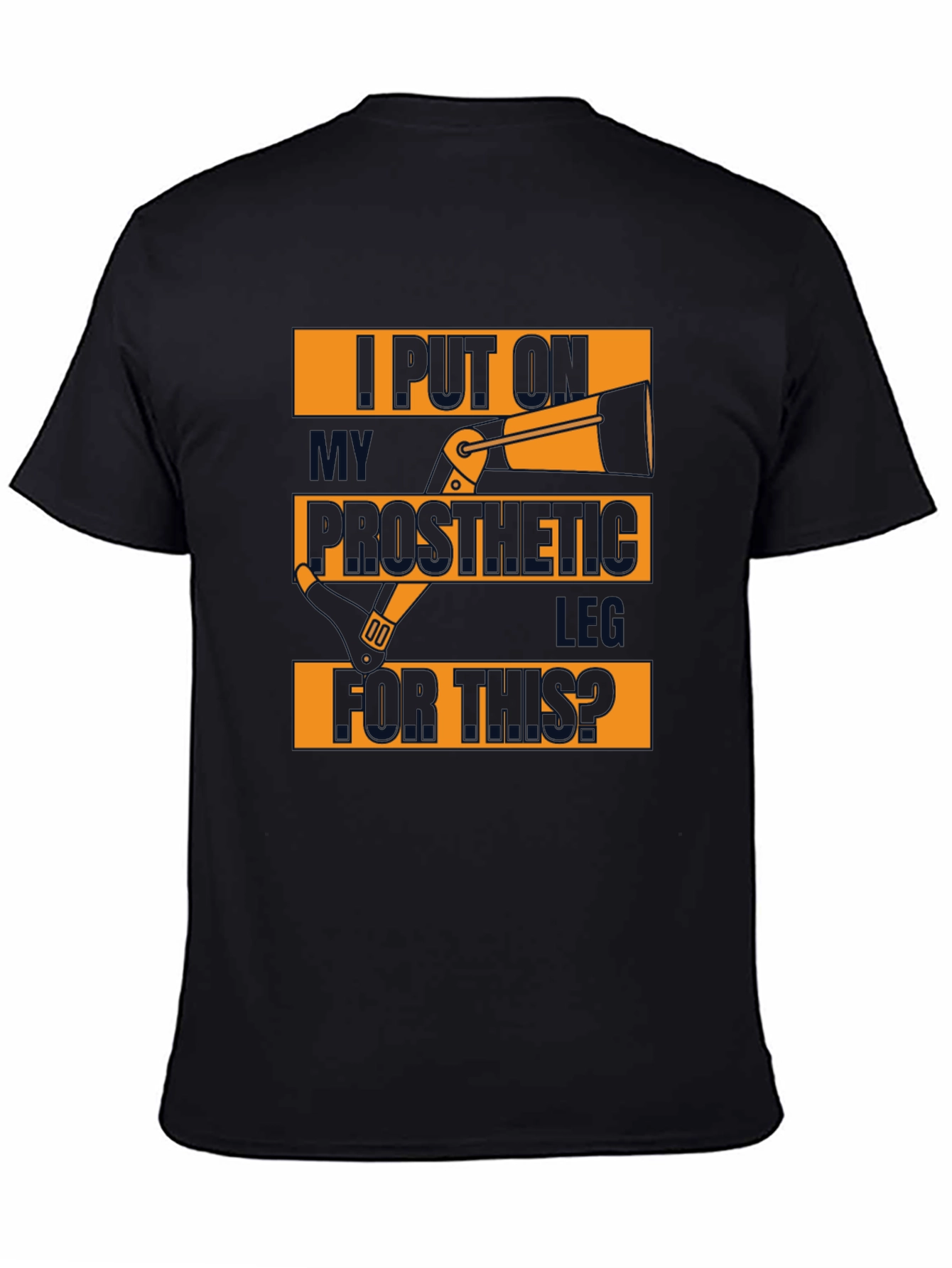 Black Prosthetic Leg T-Shirt - Humorous Design view 4