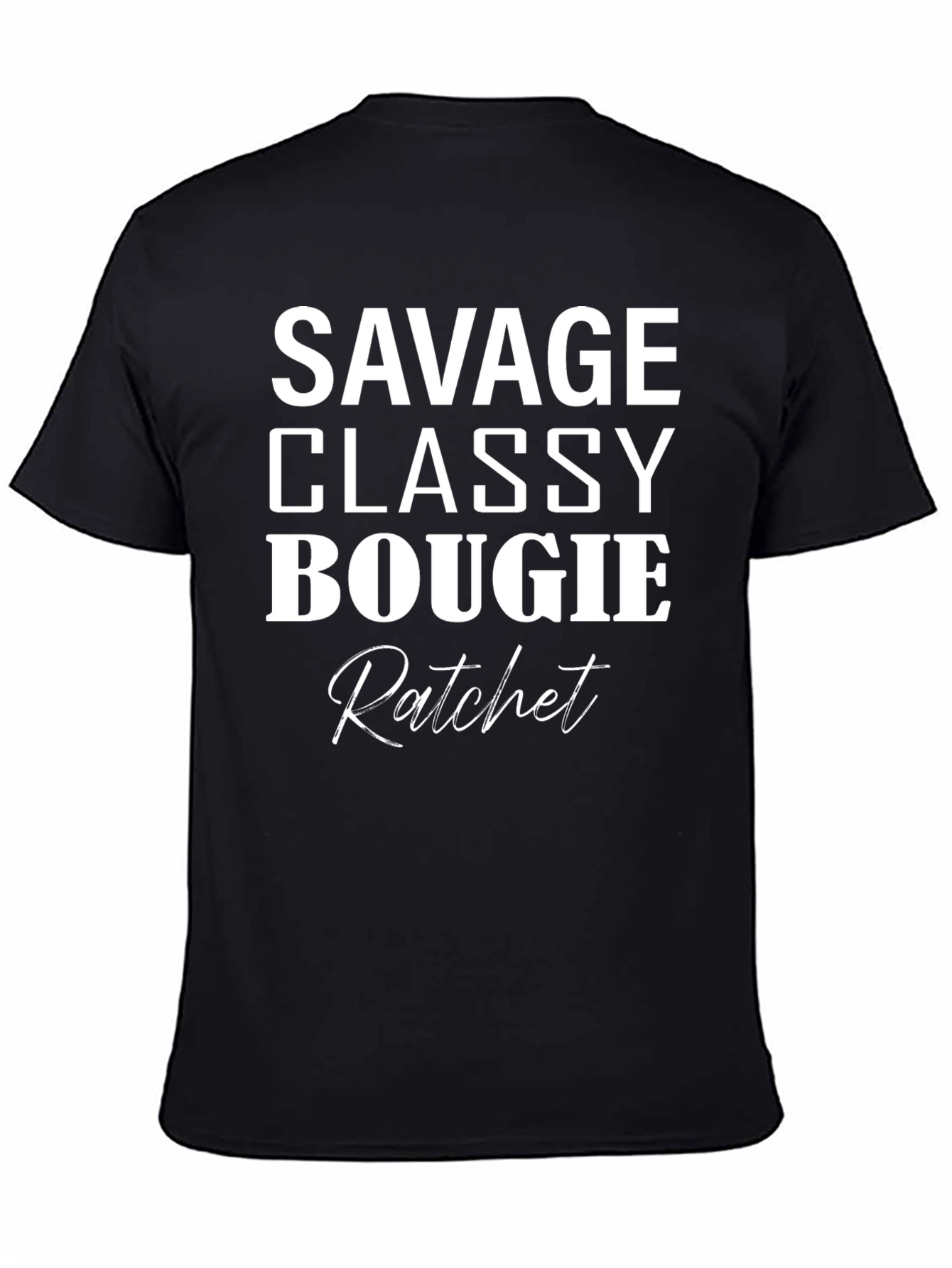 Black Savage Classy Bougie Ratchet T-Shirt view 4