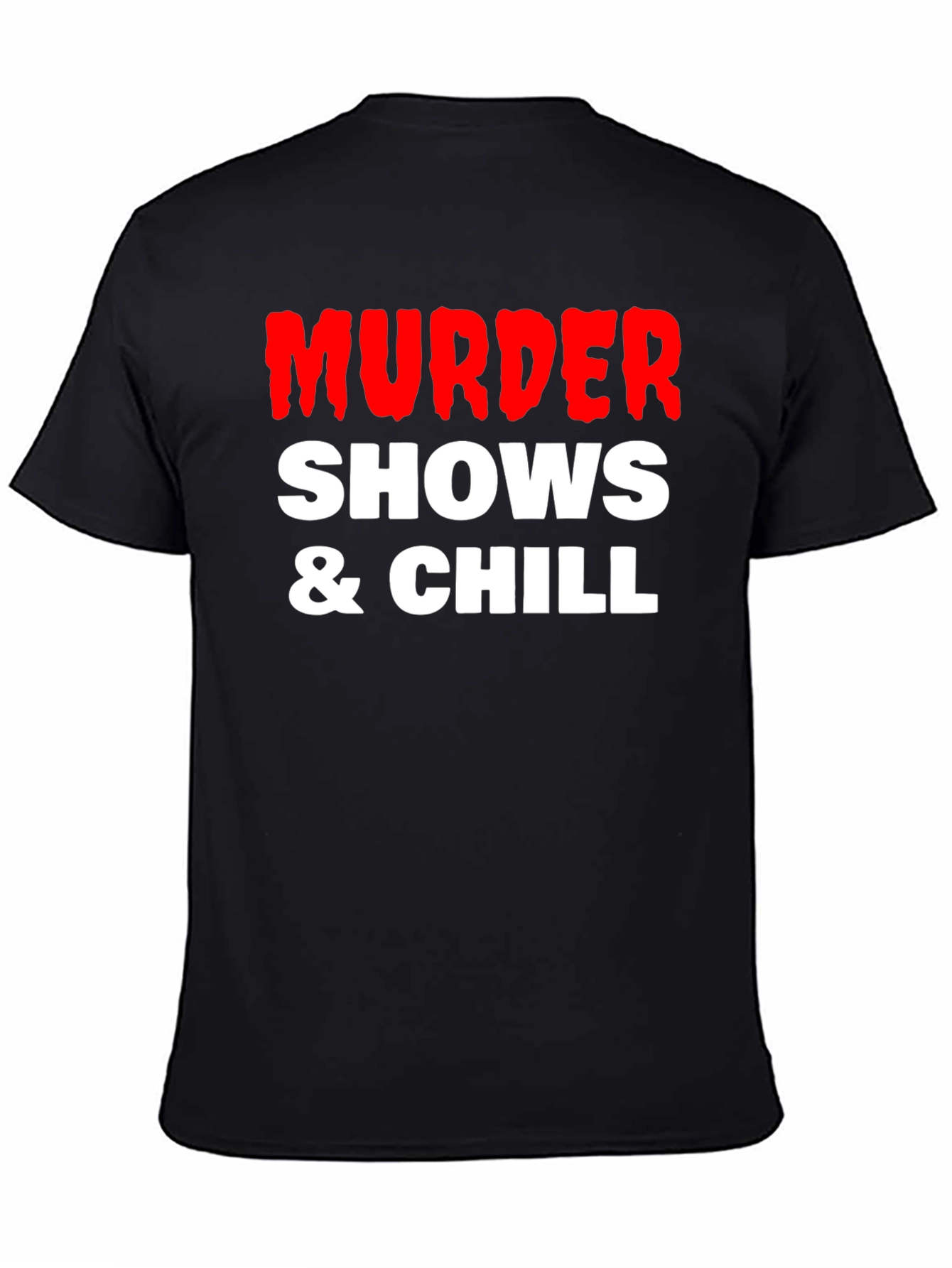 Black Murder Shows & Chill Graphic Tee view 4