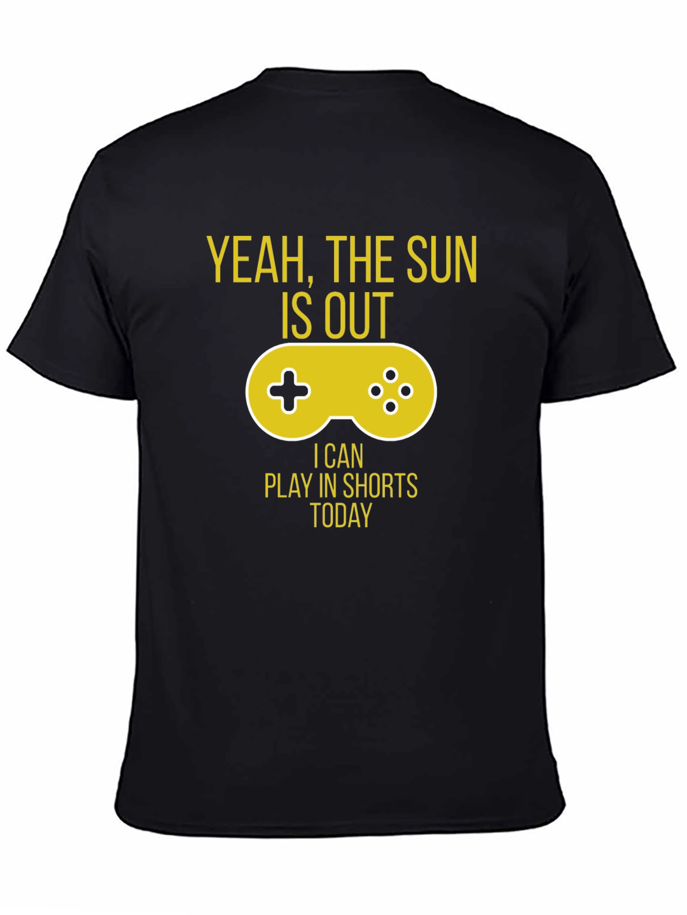 Black Yeah, The Sun is Out Gaming T-Shirt view 4