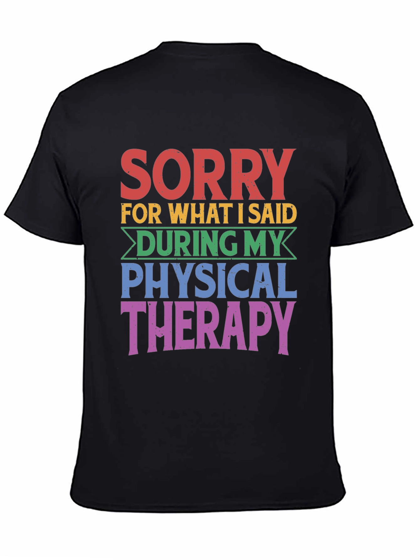 Black Sorry Physical Therapy T-Shirt view 4