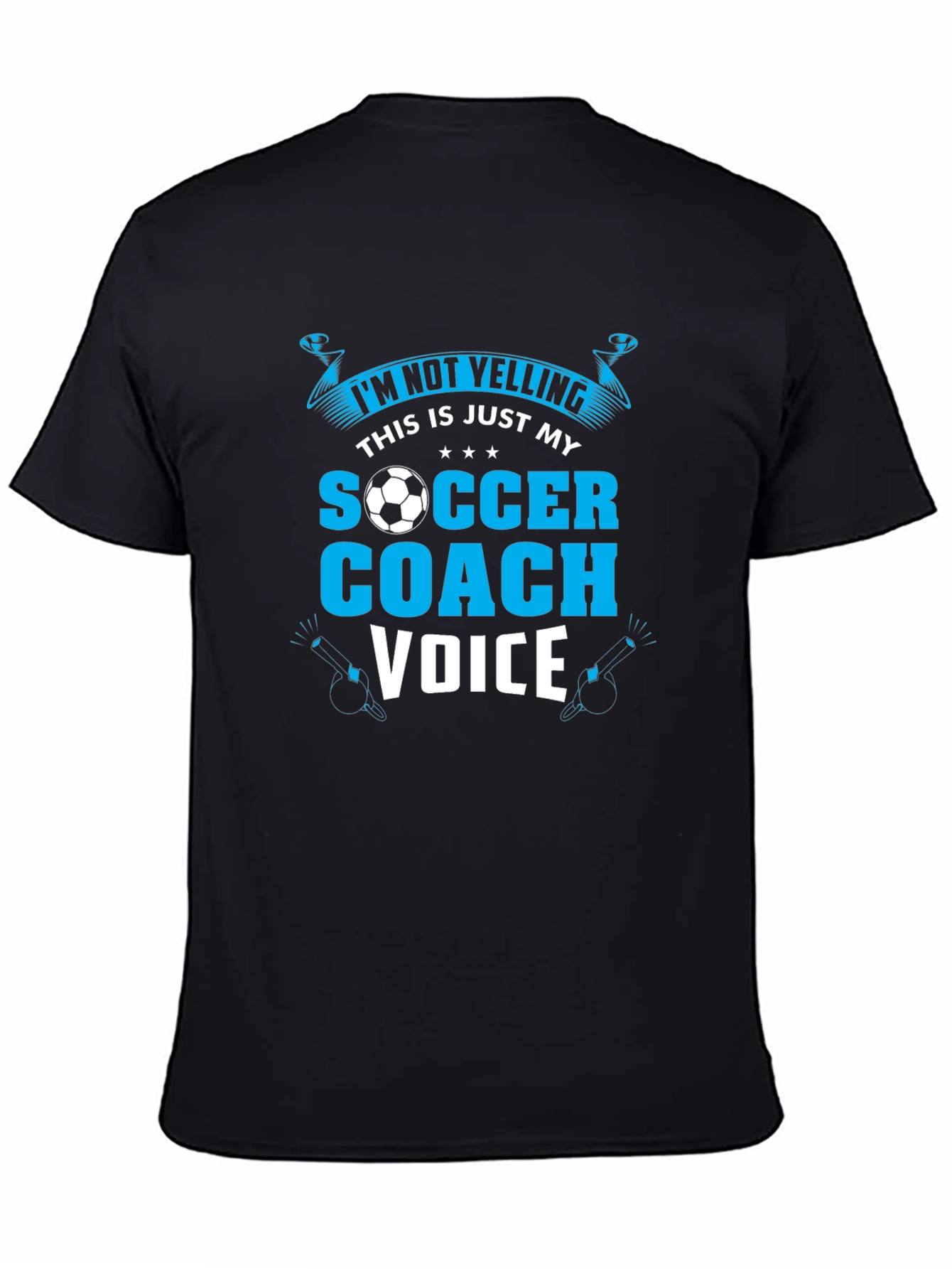 Black Soccer Coach T-Shirt: I'm Not Yelling! view 4