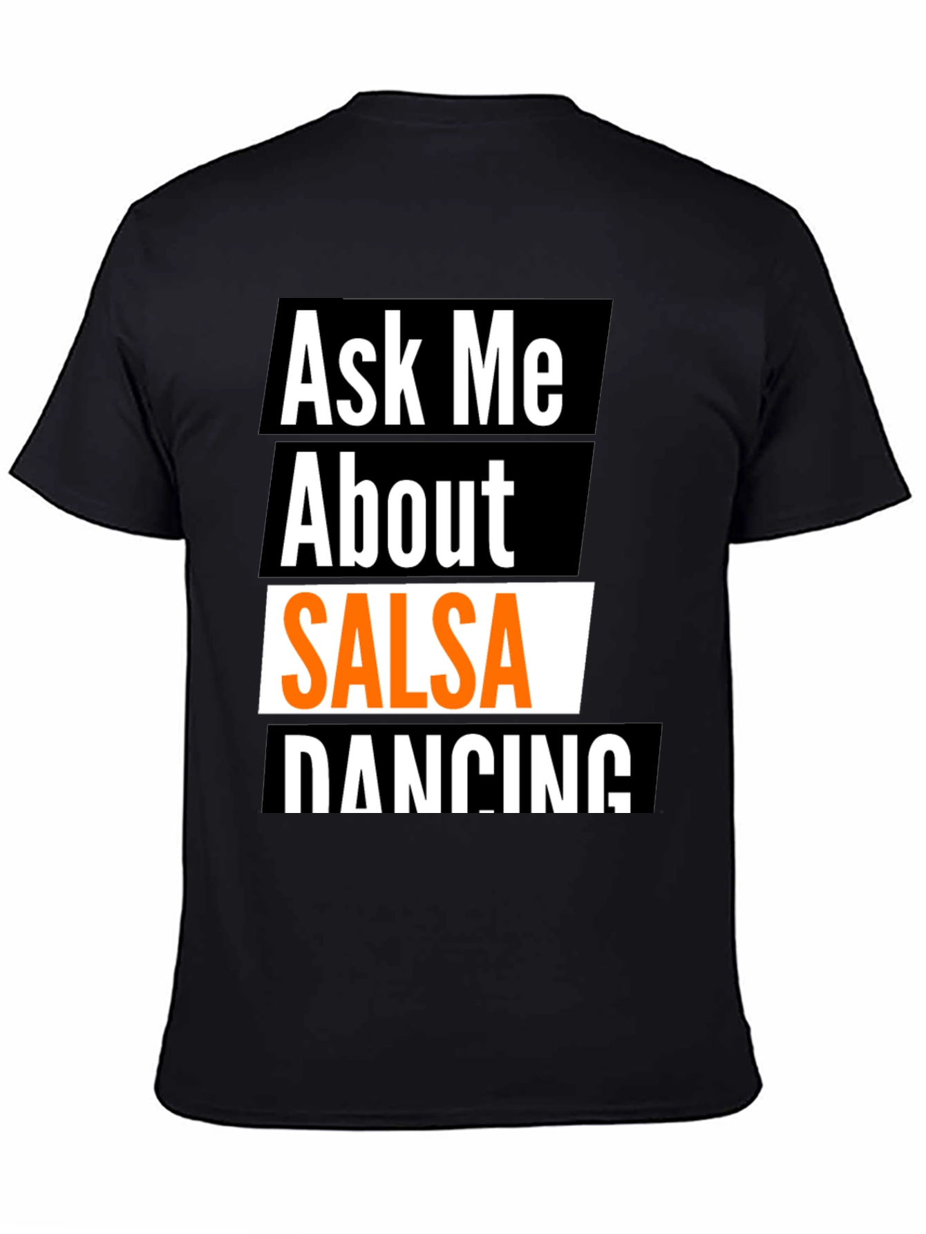 Black Ask Me About Salsa Dancing T-Shirt view 4