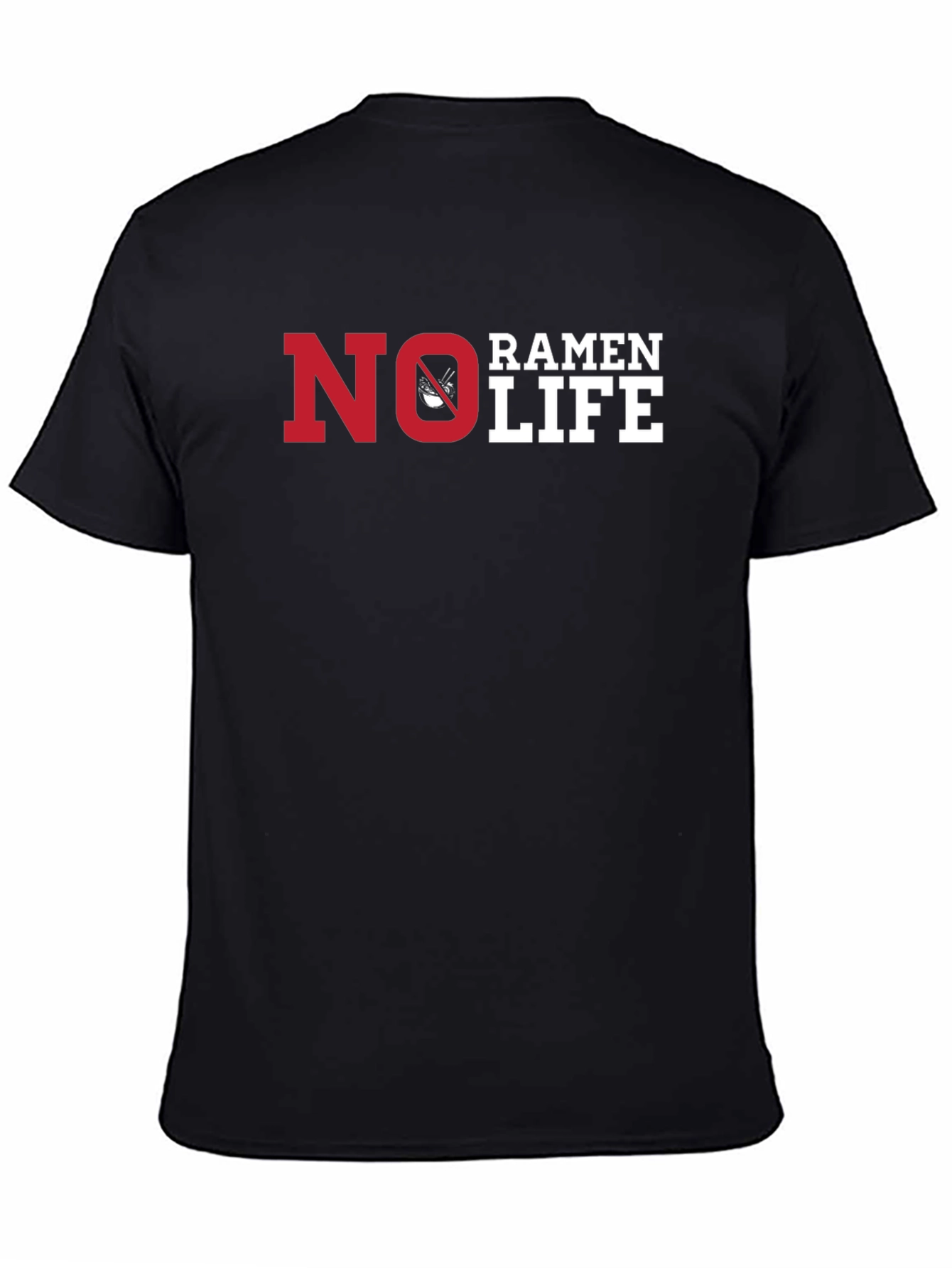 Black No Ramen Life Black T-Shirt Funny Graphic Tee view 4