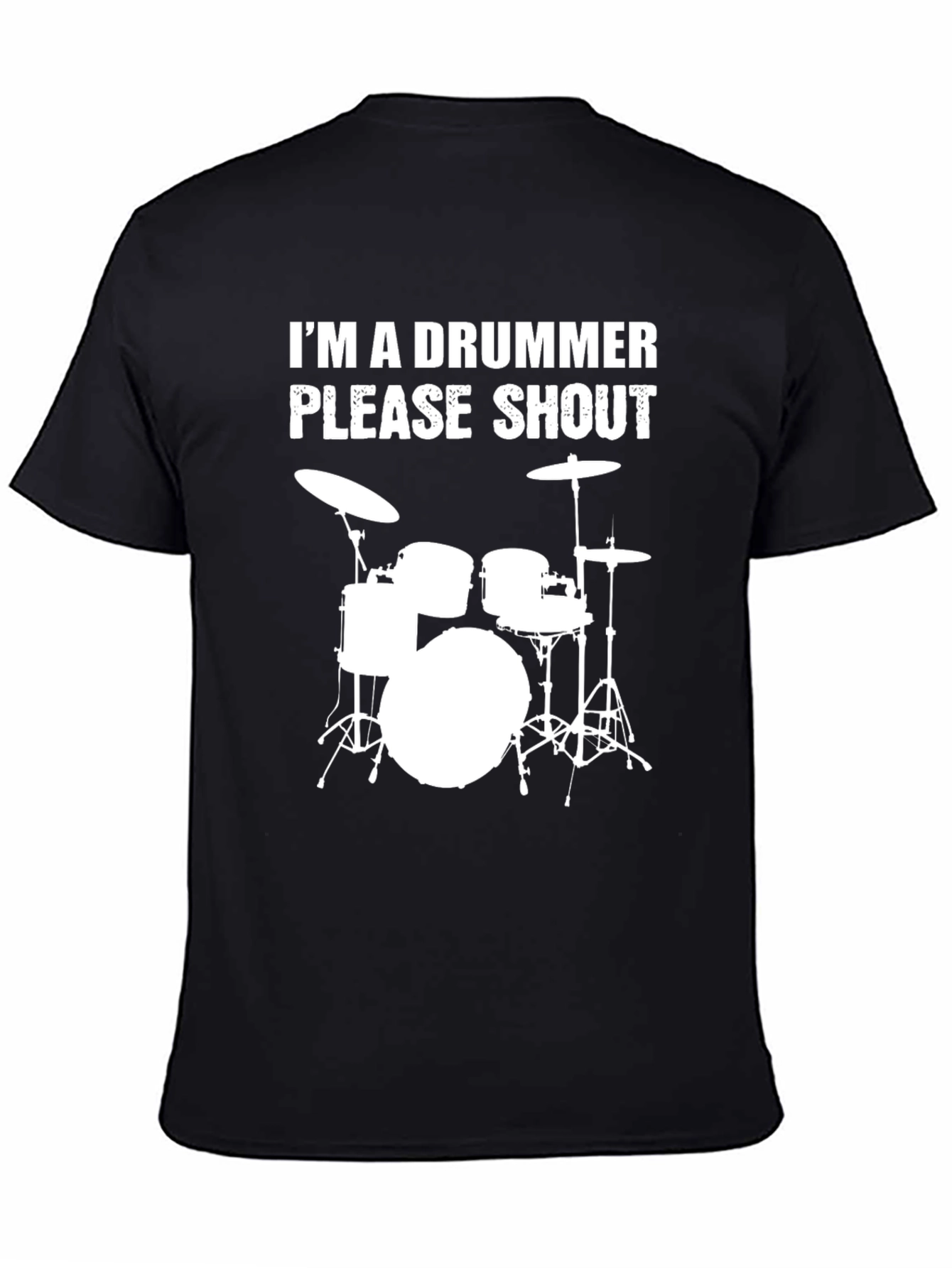 Black I'm a Drummer Please Shout T-Shirt view 4