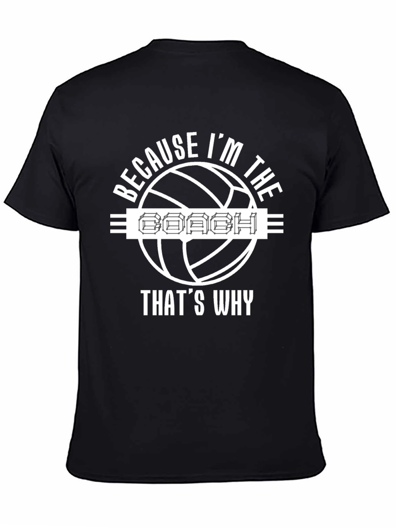 Black Volleyball Coach T-Shirt - Because I'm The Coach That's Why view 4