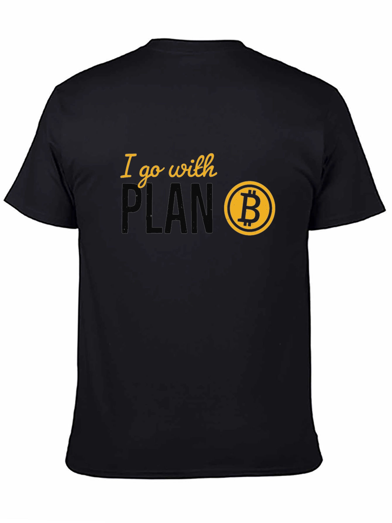 Black I Go With Plan B Bitcoin Crypto T-Shirt view 4