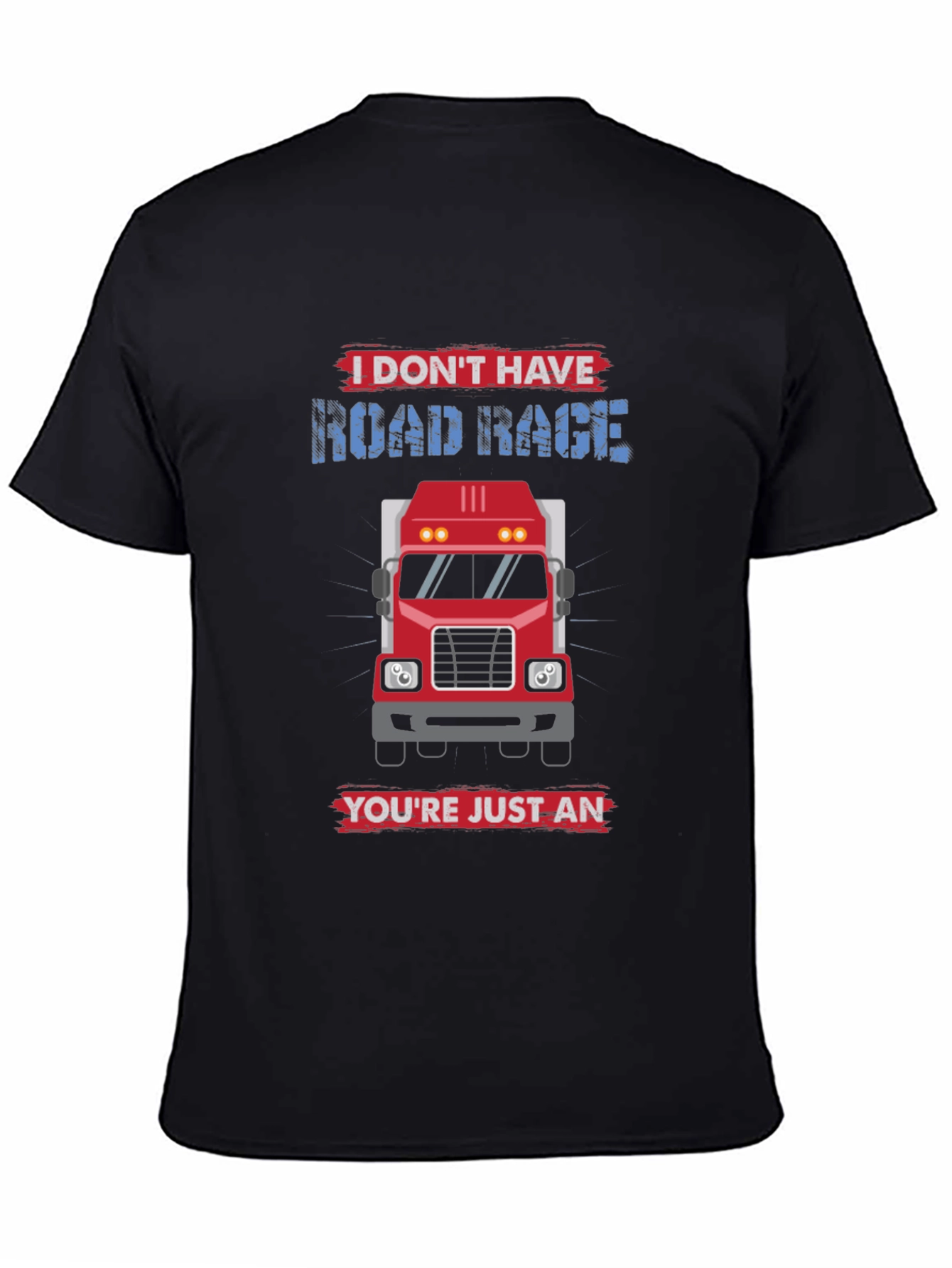Black I Don't Have Road Rage Trucker T-Shirt view 4