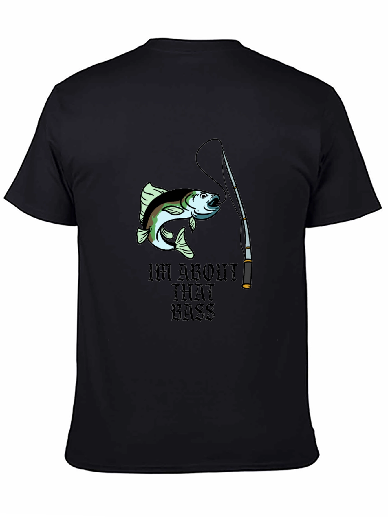Black I'm About That Bass Fishing T-Shirt view 4