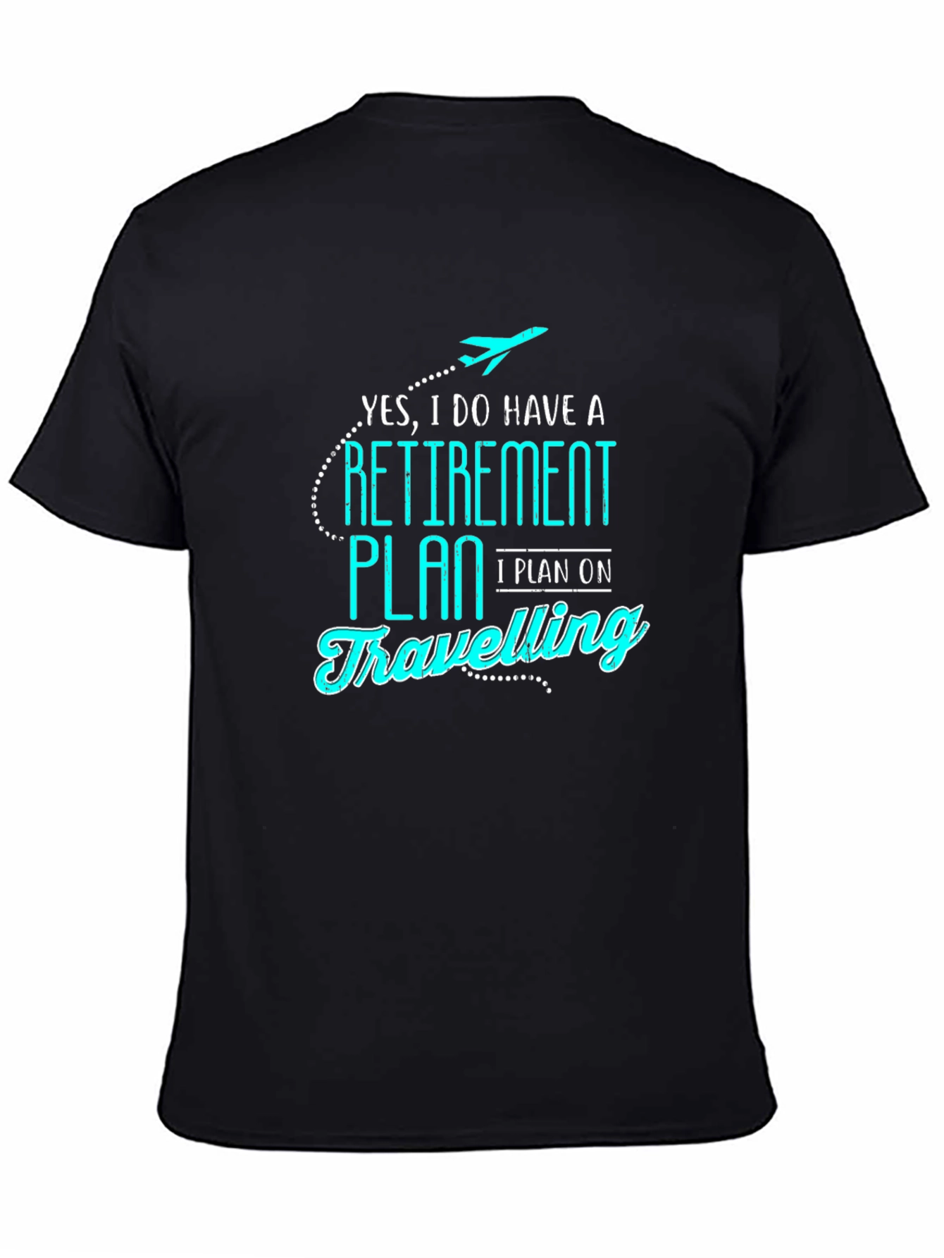 Black Retirement Travel Plan T-Shirt view 4