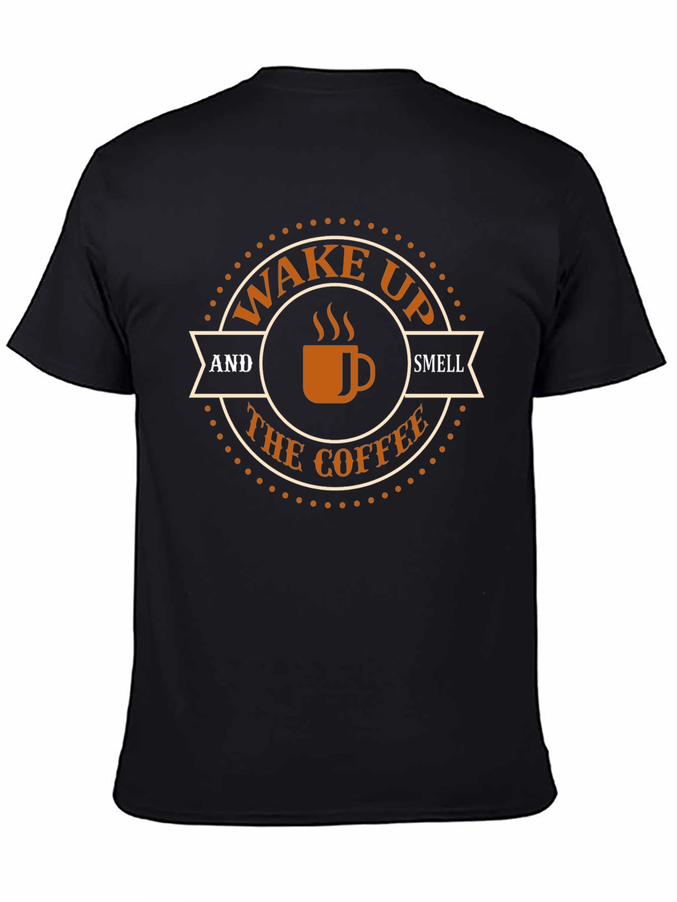 Black Wake Up and Smell The Coffee T-Shirt view 4