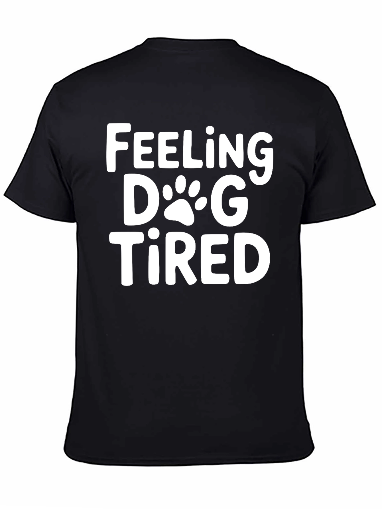Black Feeling Dog Tired Funny Graphic Tee view 4
