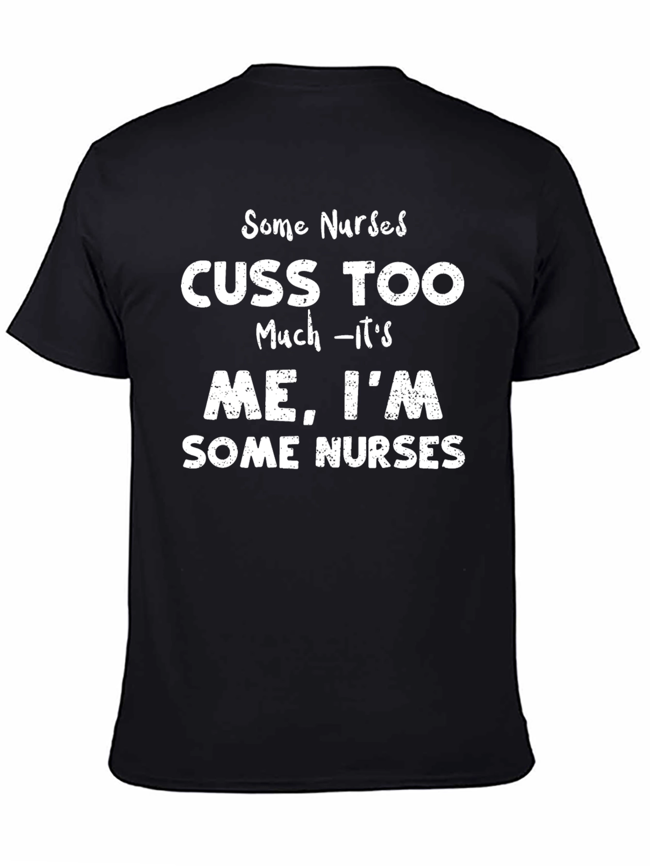 Black Funny Nurse T-Shirt - Some Nurses Cuss Too Much view 4
