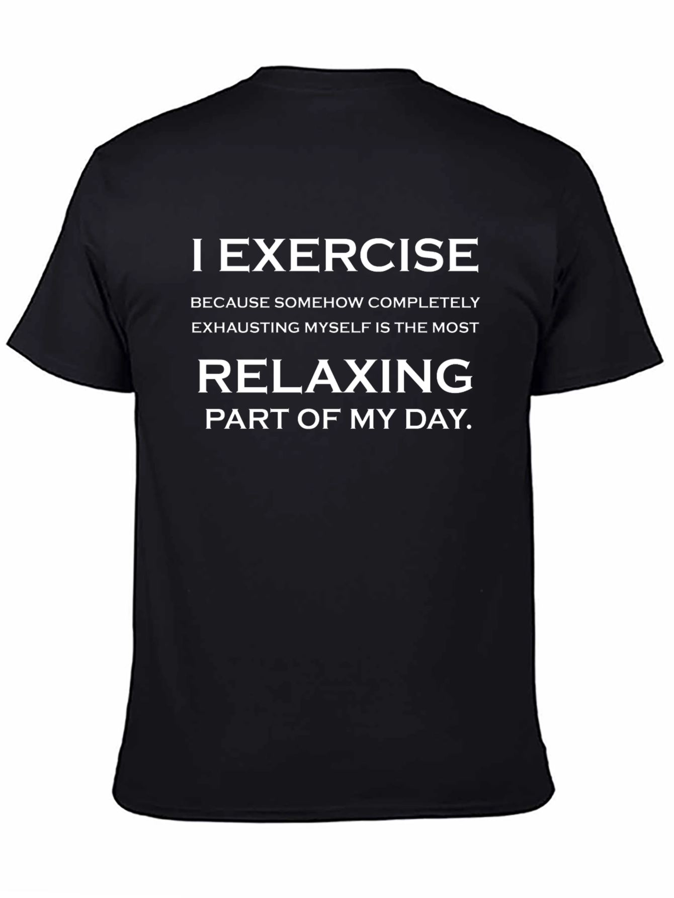 Black Funny Exercise T-Shirt - Relaxing Part of My Day view 4