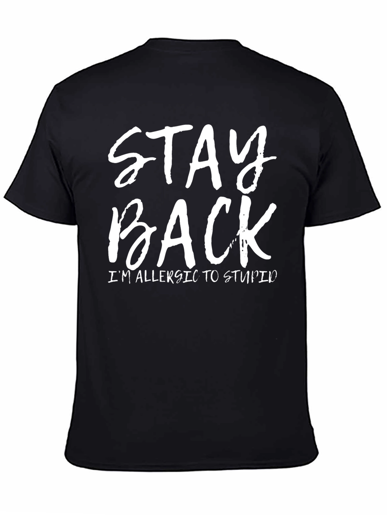 Black Stay Back T-Shirt: Allergic to Stupid - Funny Graphic Tee view 4