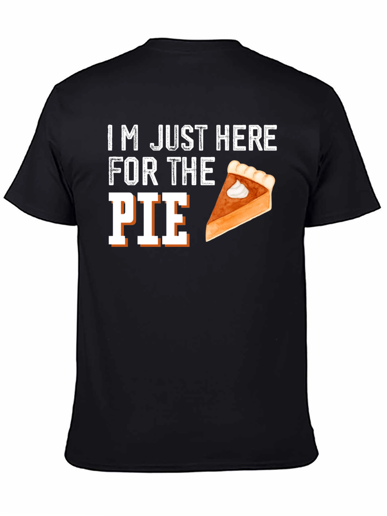 Black I'm Just Here For The Pie Thanksgiving T-Shirt view 4