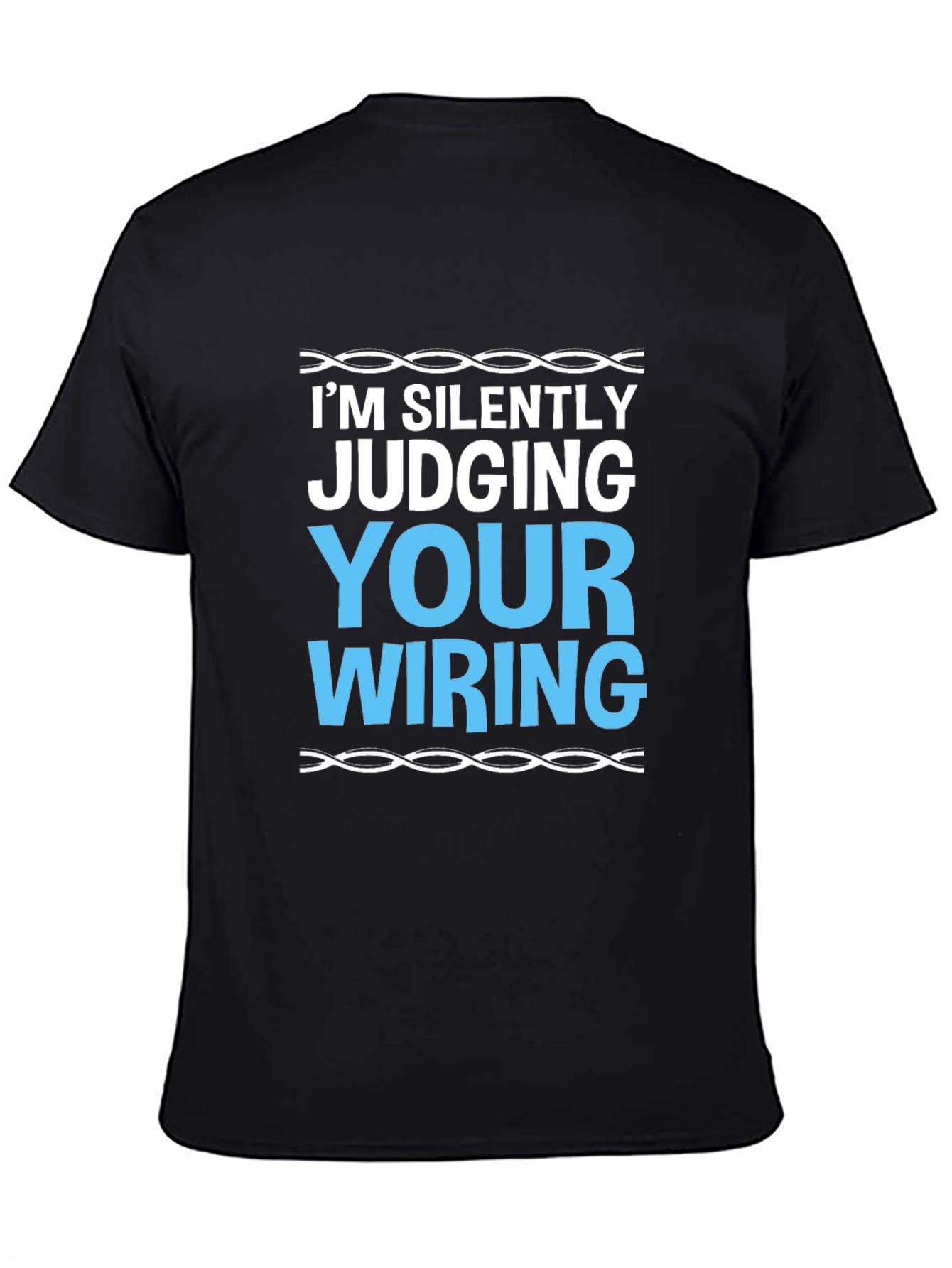 Black Silently Judging Your Wiring T-Shirt - Electrician Humor view 4