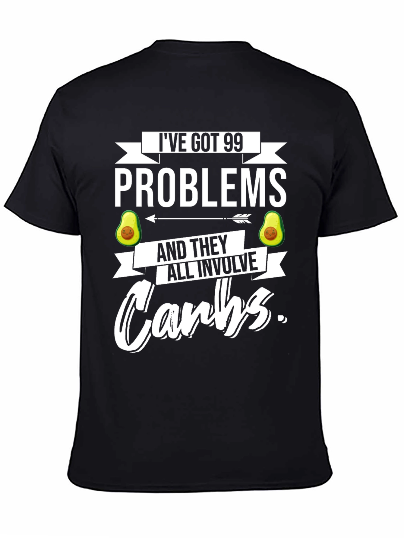 Black 99 Problems Carbs T-Shirt - Funny Foodie Tee view 4
