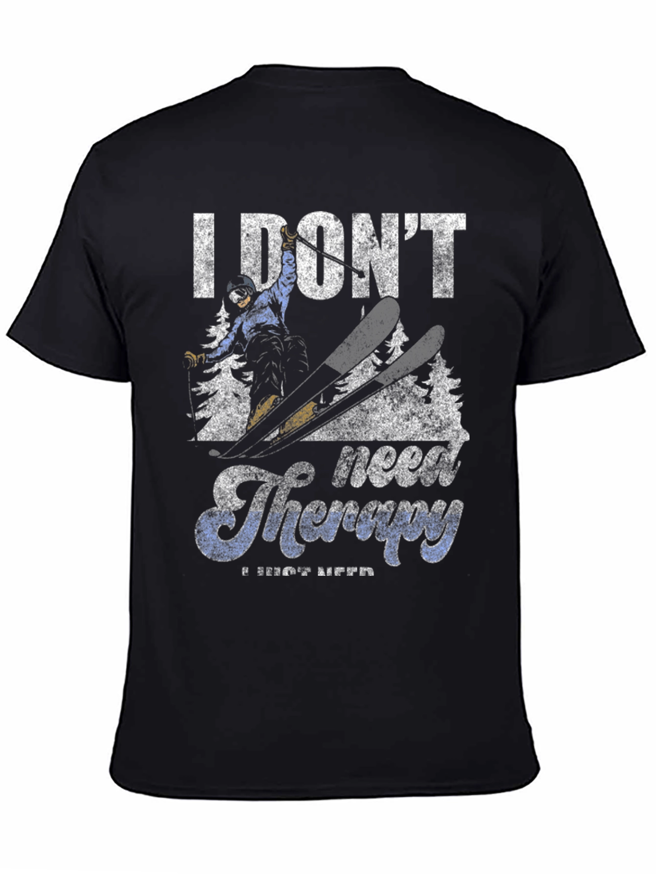 Black I Don't Need Therapy, I Just Need Skiing T-Shirt view 4