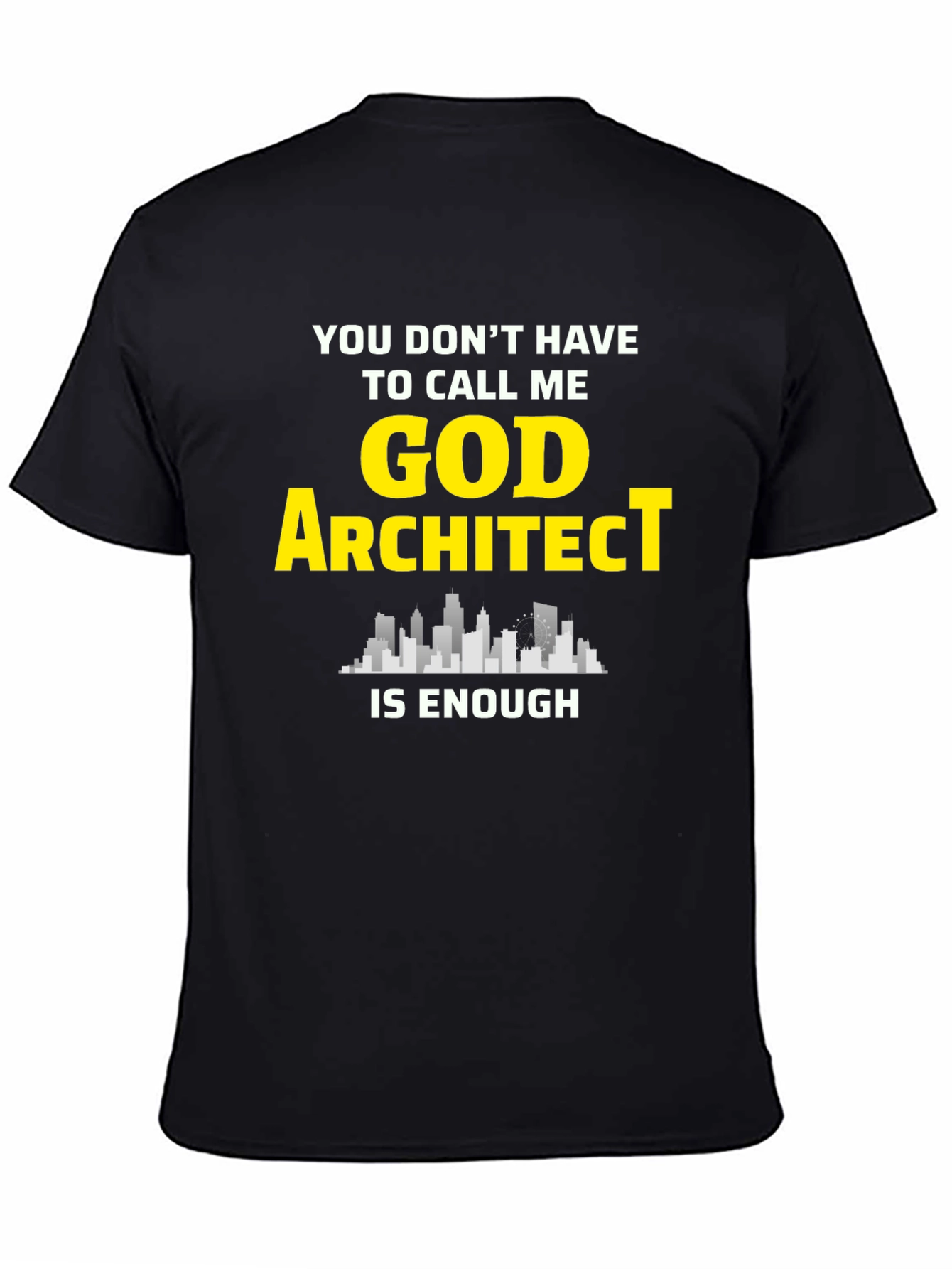 Black Architect T-Shirt - "God Architect" view 4