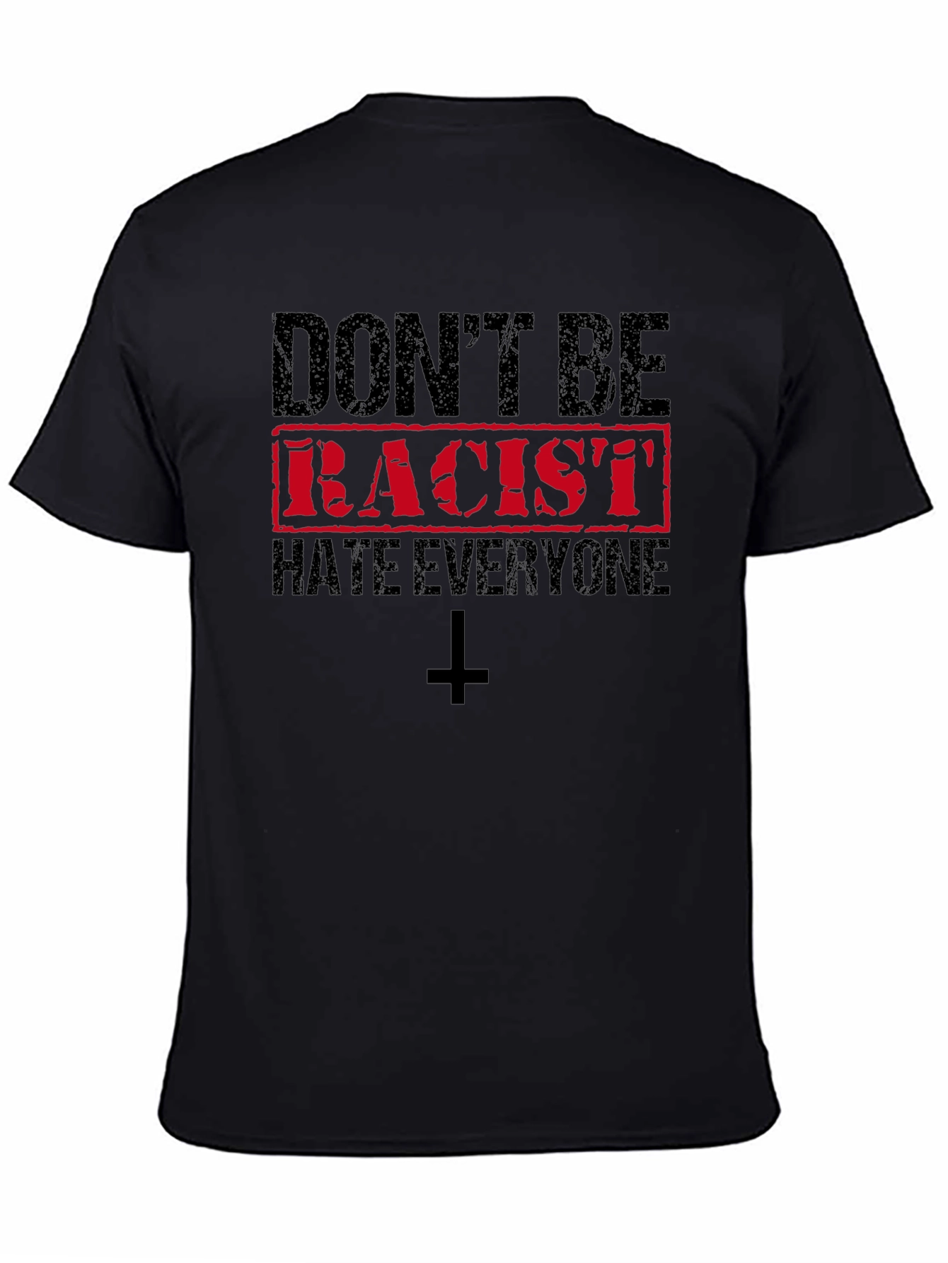 Black Don't Be Racist Hate Everyone T-Shirt view 4