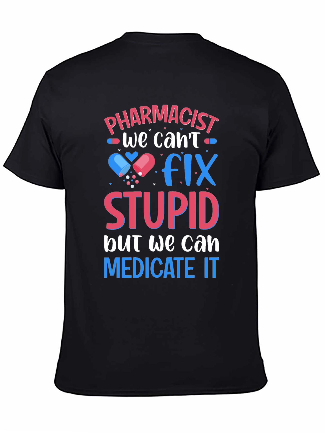 Black Pharmacist Fix Stupid T-Shirt view 4