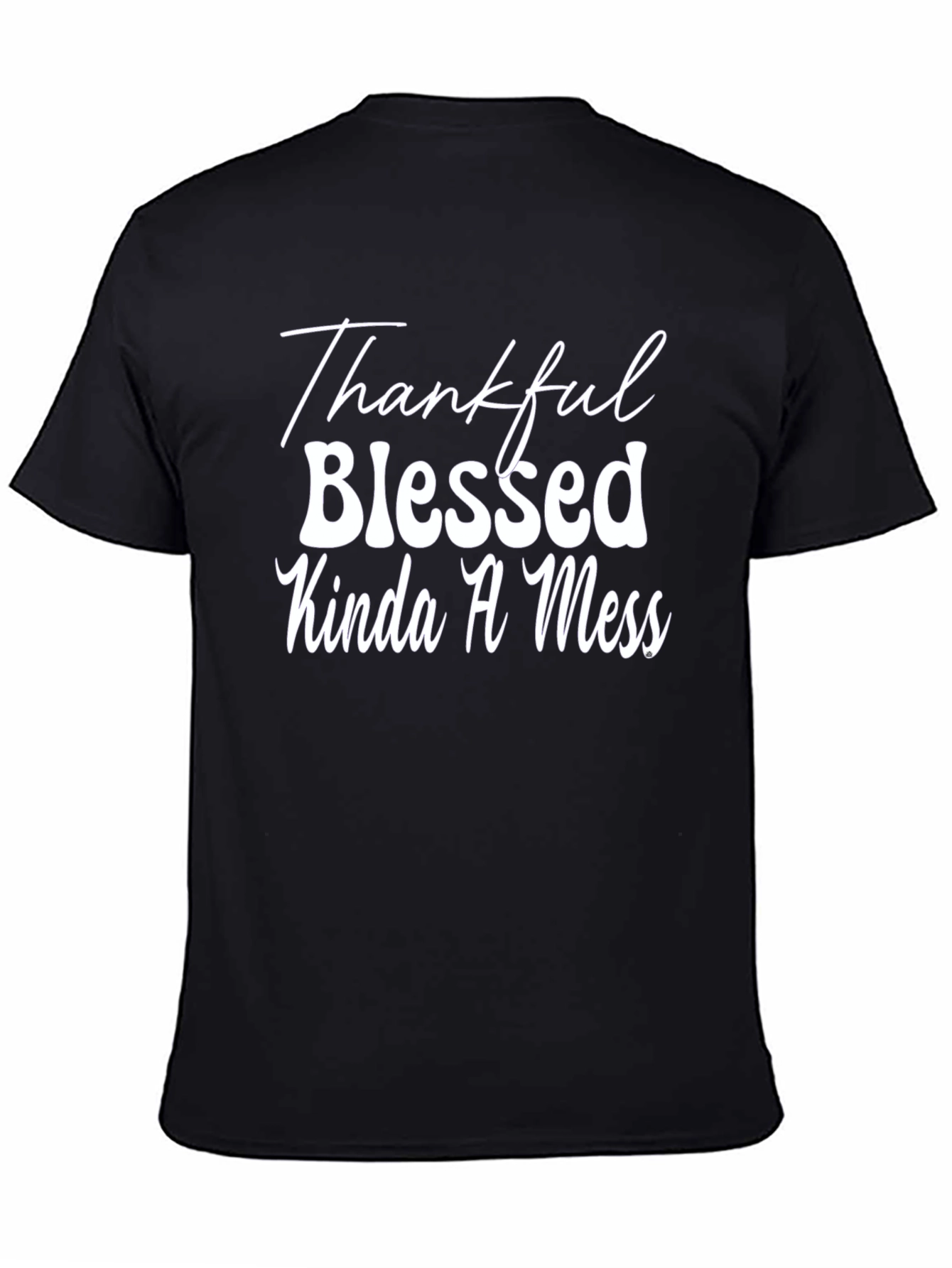 Black Thankful Blessed Kinda A Mess Black Tee view 4