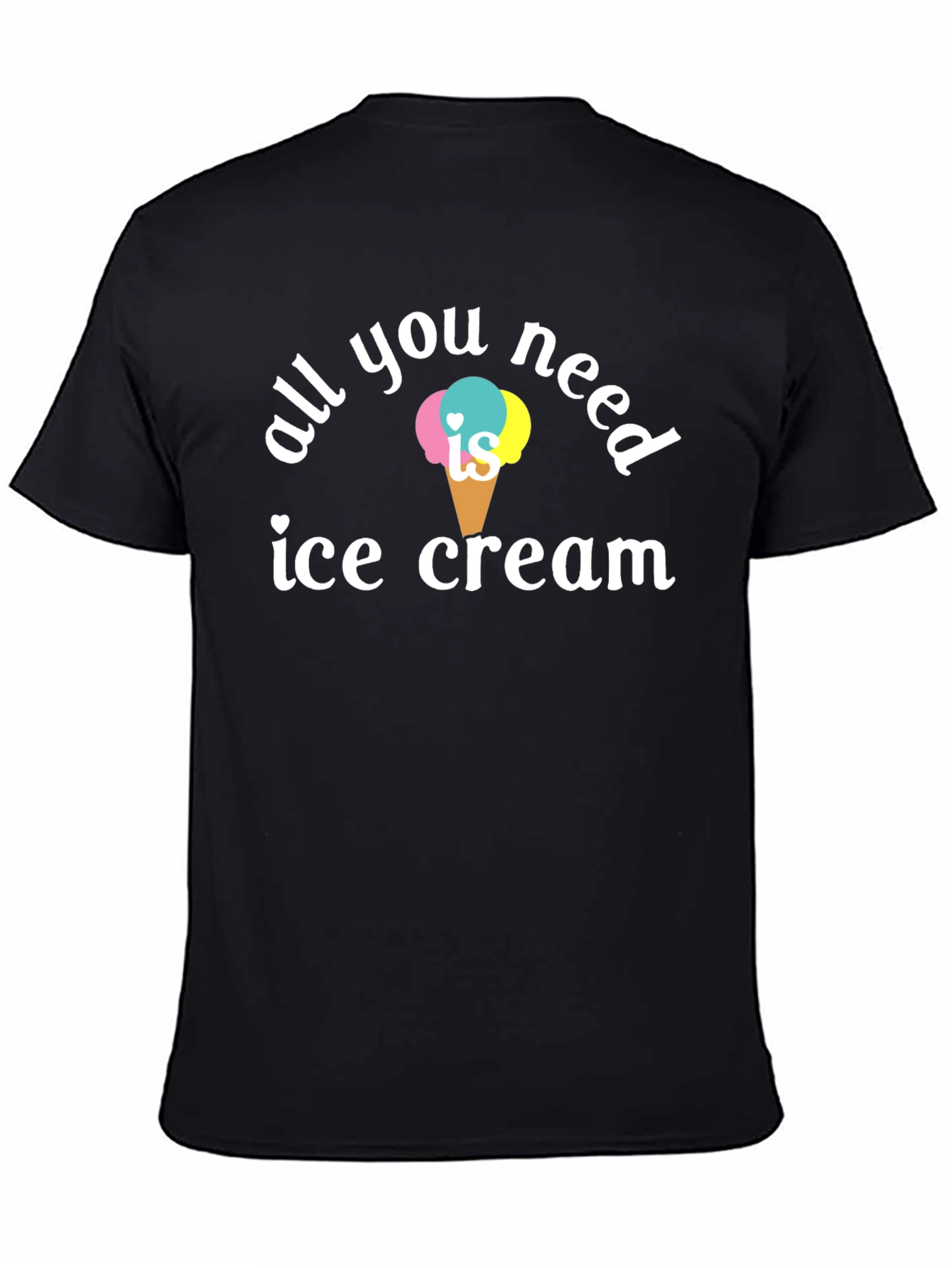 Black All You Need is Ice Cream T-Shirt view 4