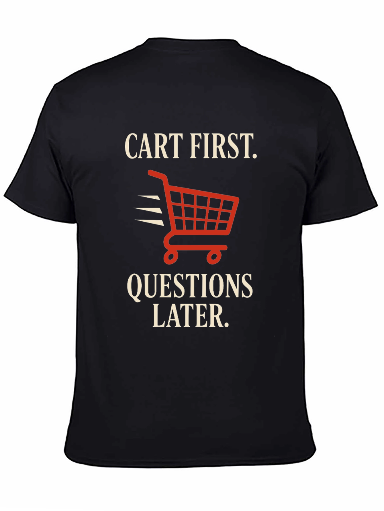Cart First Funny Shopping T-Shirt - 4