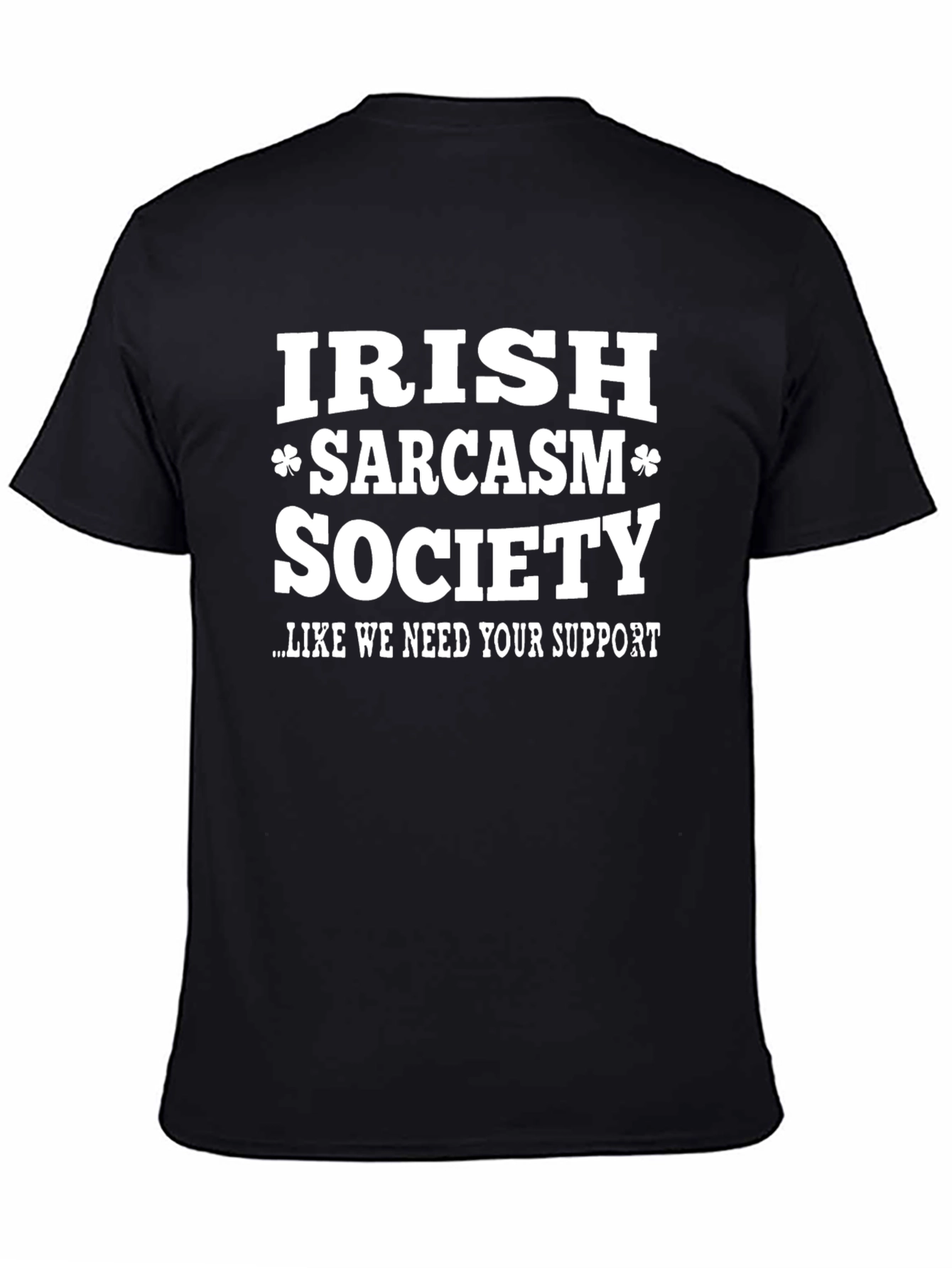 Black Irish Sarcasm Society T-Shirt - Funny Graphic Tee view 4