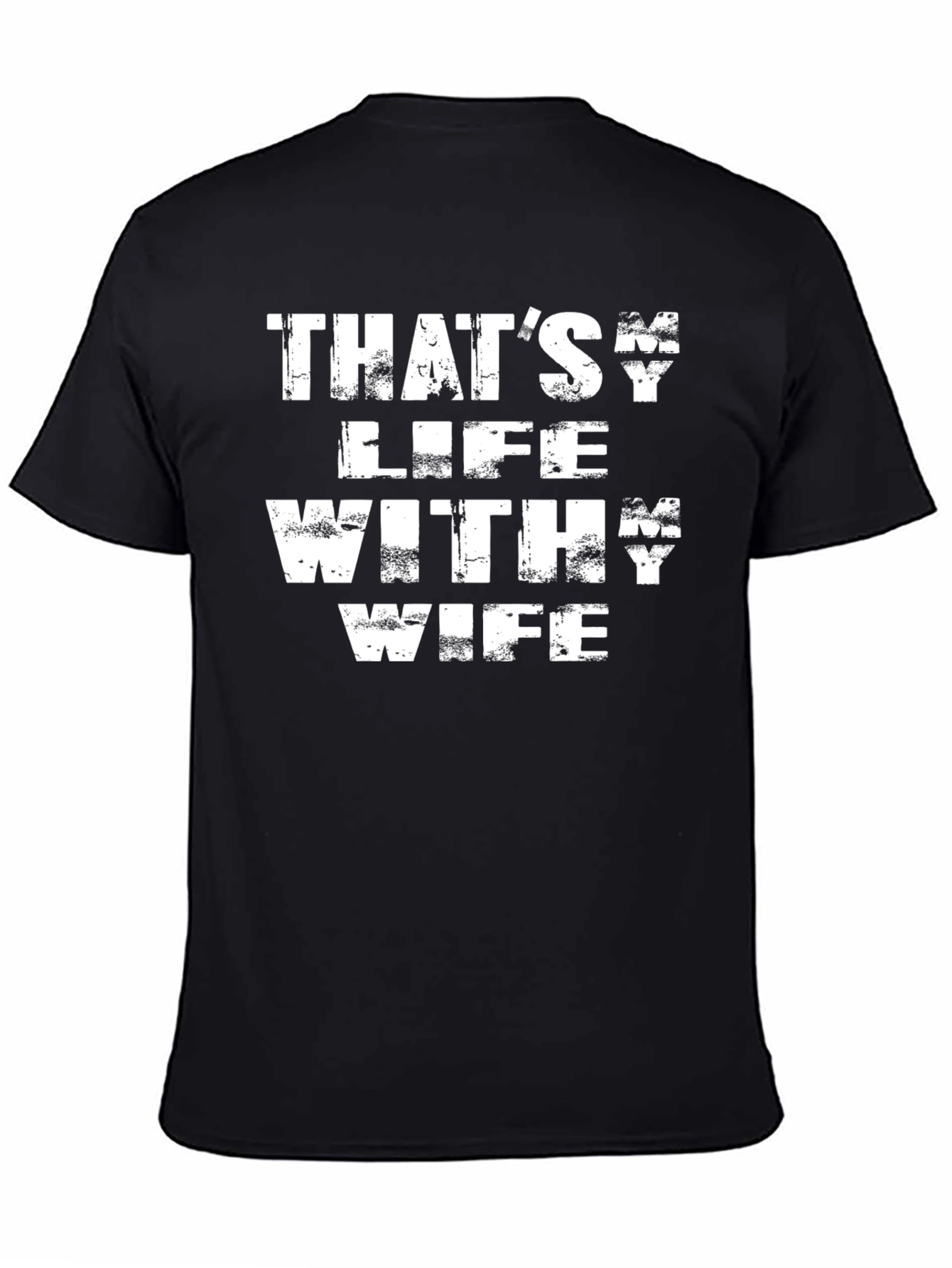 Black That's Life With My Wife Men's Black T-Shirt view 4